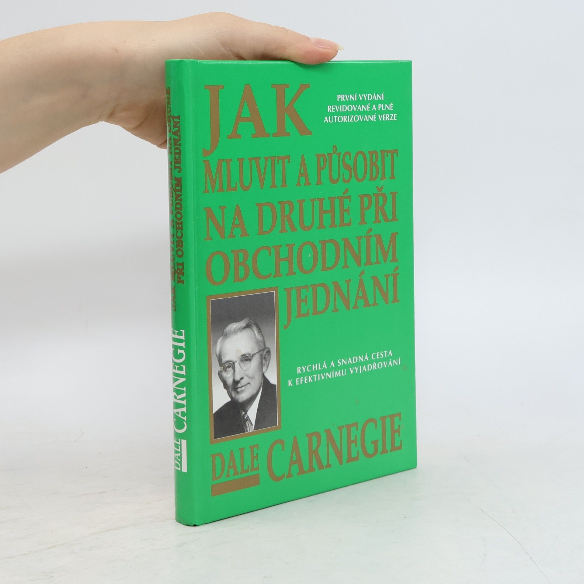 Dale Carnegie Jak mluvit a působit na druhé při obchodním jednání