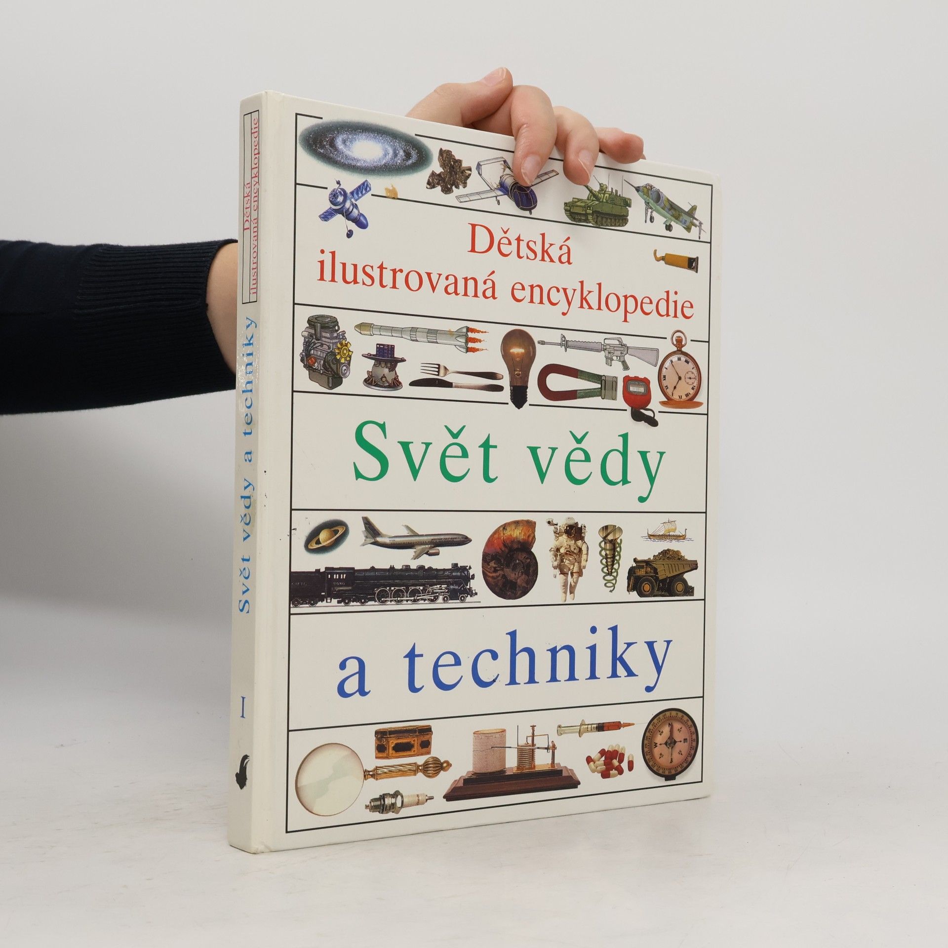 Helena Váňová Dětská ilustrovaná encyklopedie I. Svět vědy a techniky