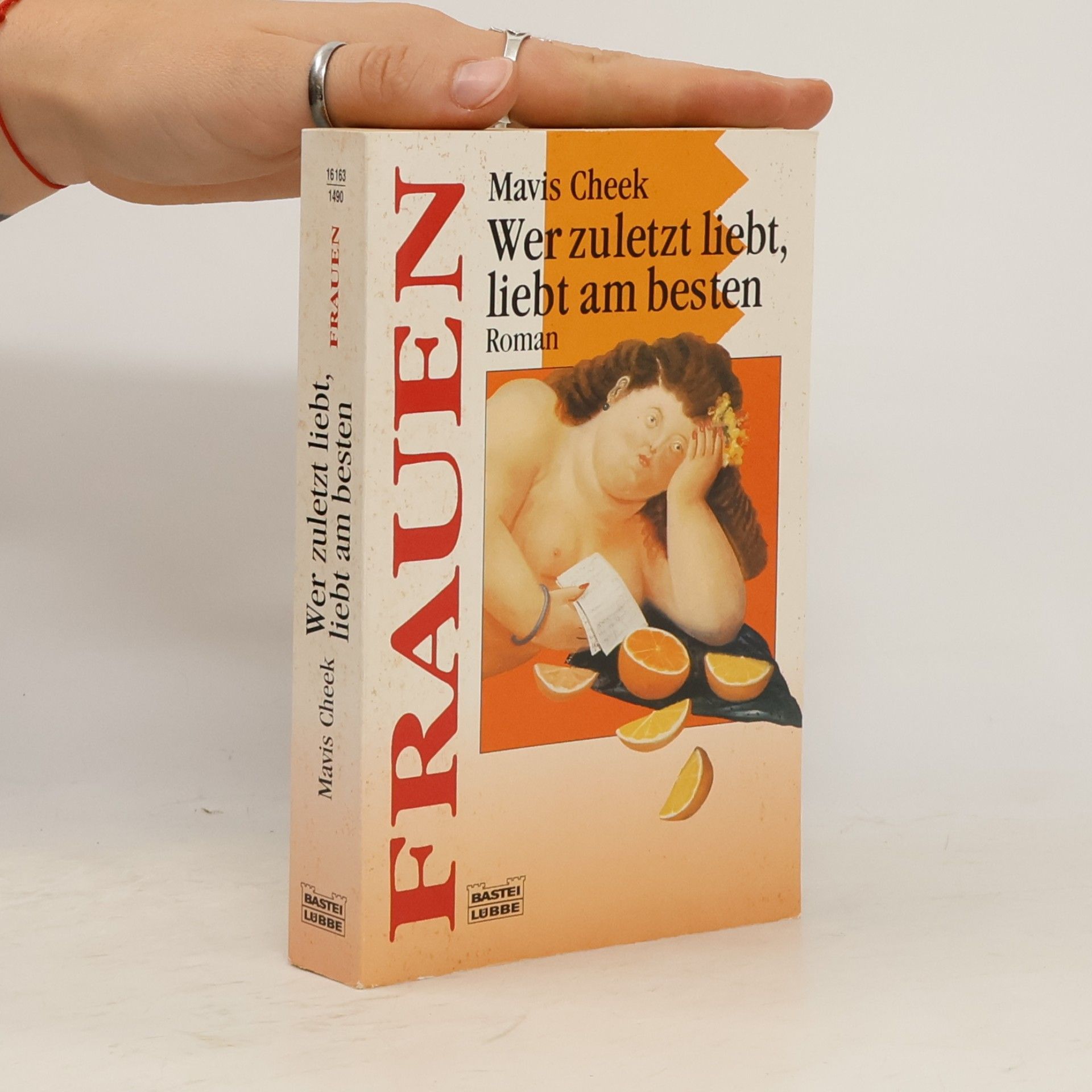 Mavis Cheek Wer zuletzt liebt, liebt am besten