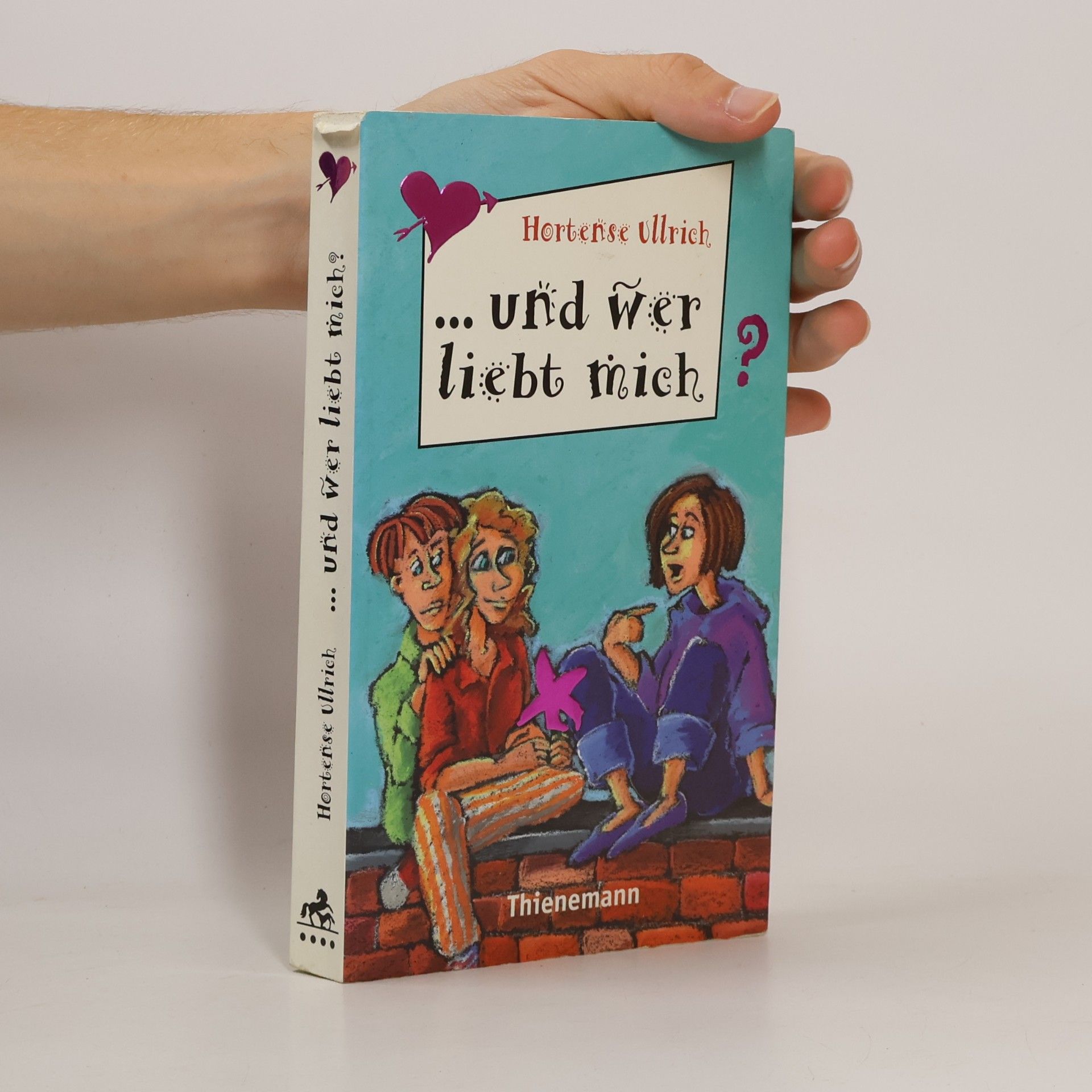 Hortense Ullrich Und wer liebt mich?