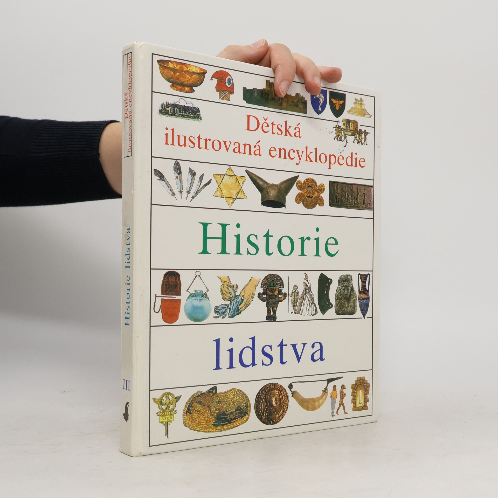 Autores varios Dětská ilustrovaná encyklopedie III. Historie lidstva