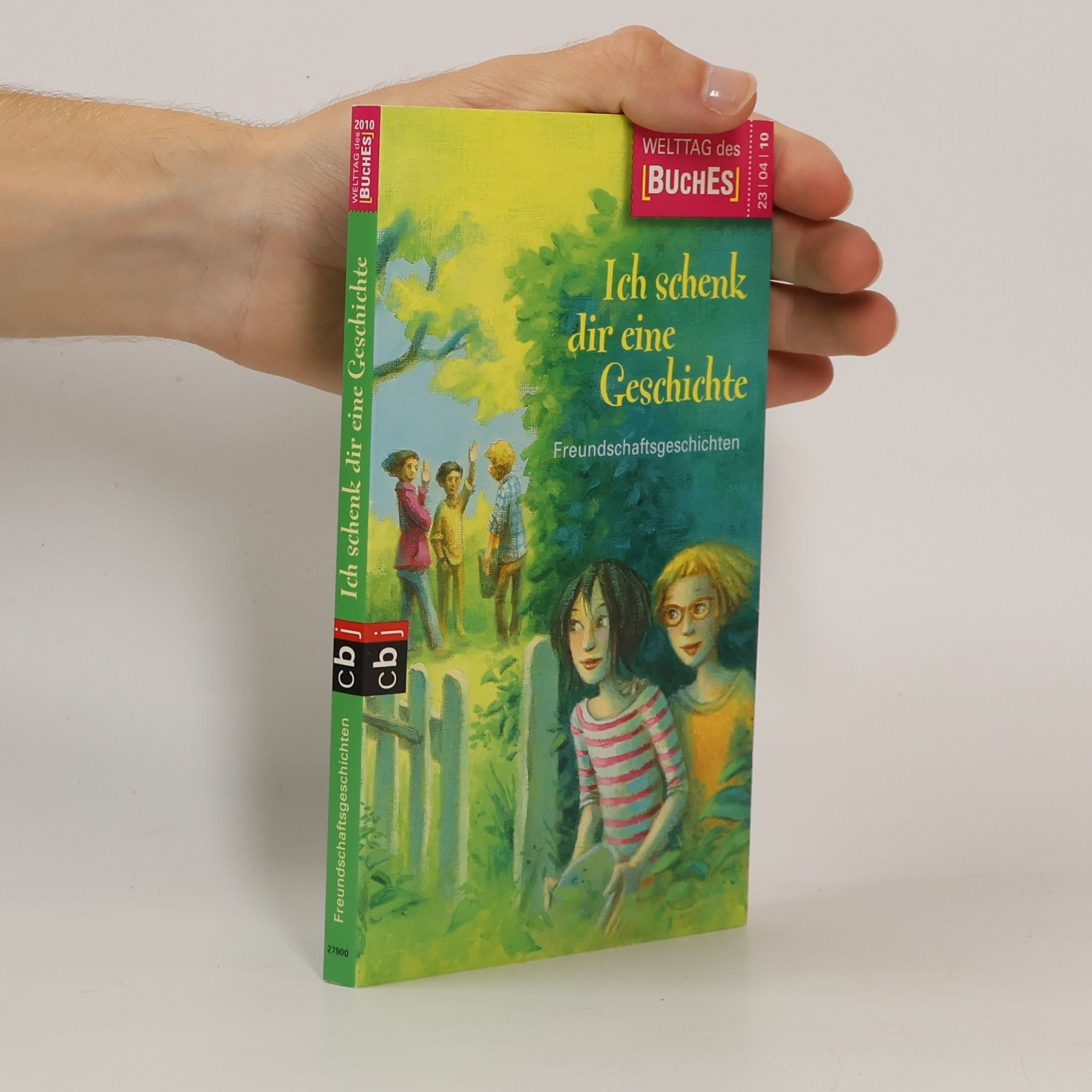 Various authors Ich schenk dir eine Geschichte. Freundschaftsgeschichten