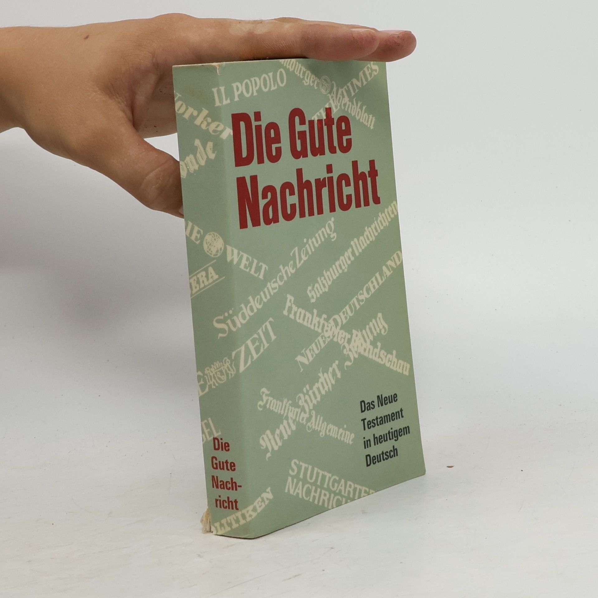 Autorenkollektiv Die Gute Nachricht. Das Neue Testament in heutigem Deutsch