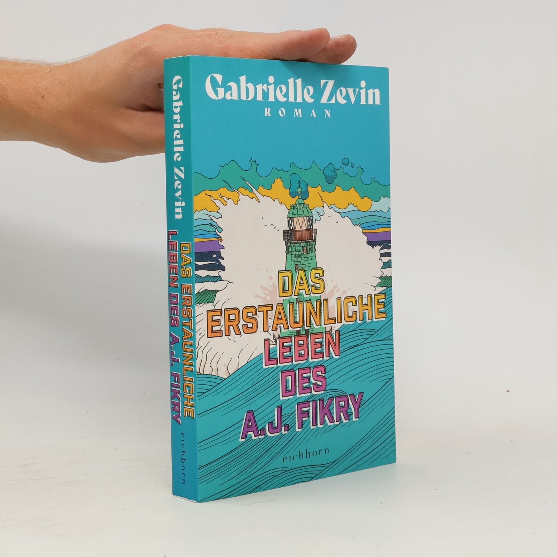 Gabrielle Zevin Das erstaunliche Leben des A.J. Fikry