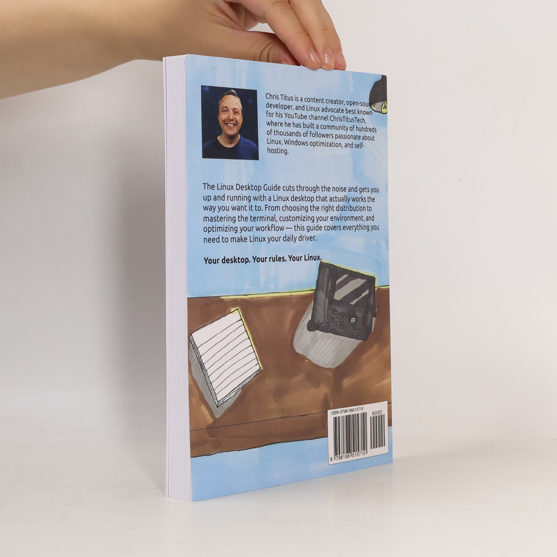 Christopher A Titus The Linux Desktop Guide