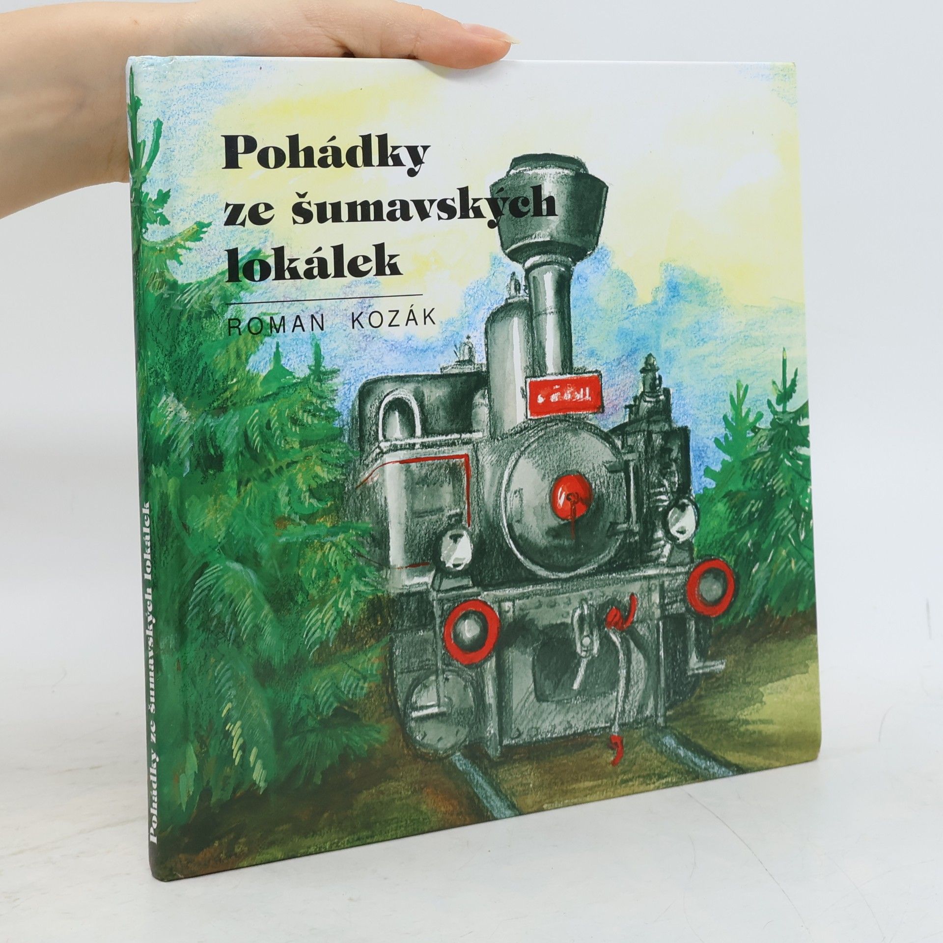 Roman Kozak Pohádky ze šumavských lokálek