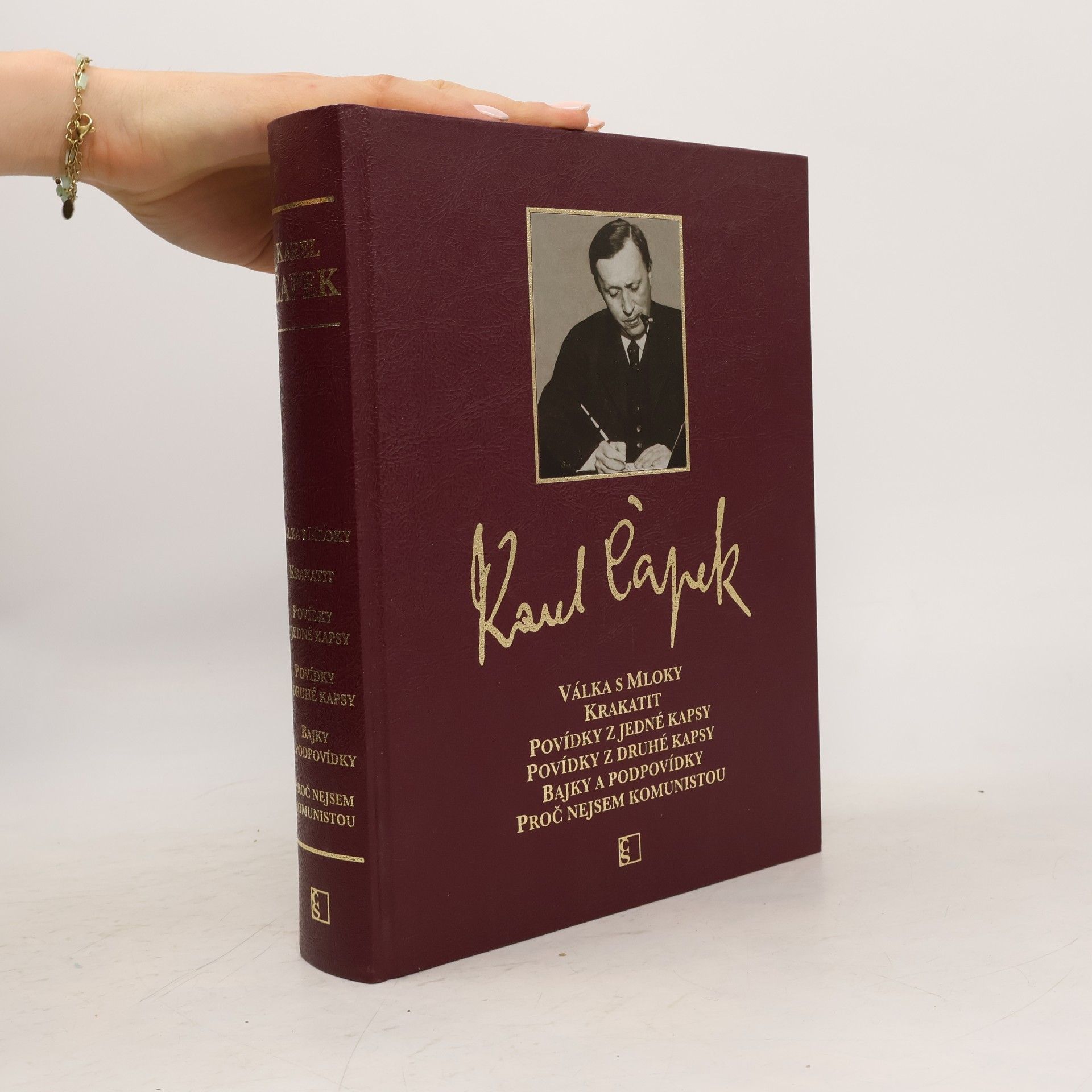 Karel Čapek Válka s mloky; Krakatit; Povídky z jedné kapsy; Povídky z druhé kapsy; Bajky a podpovídky; Proč nejsem komunistou