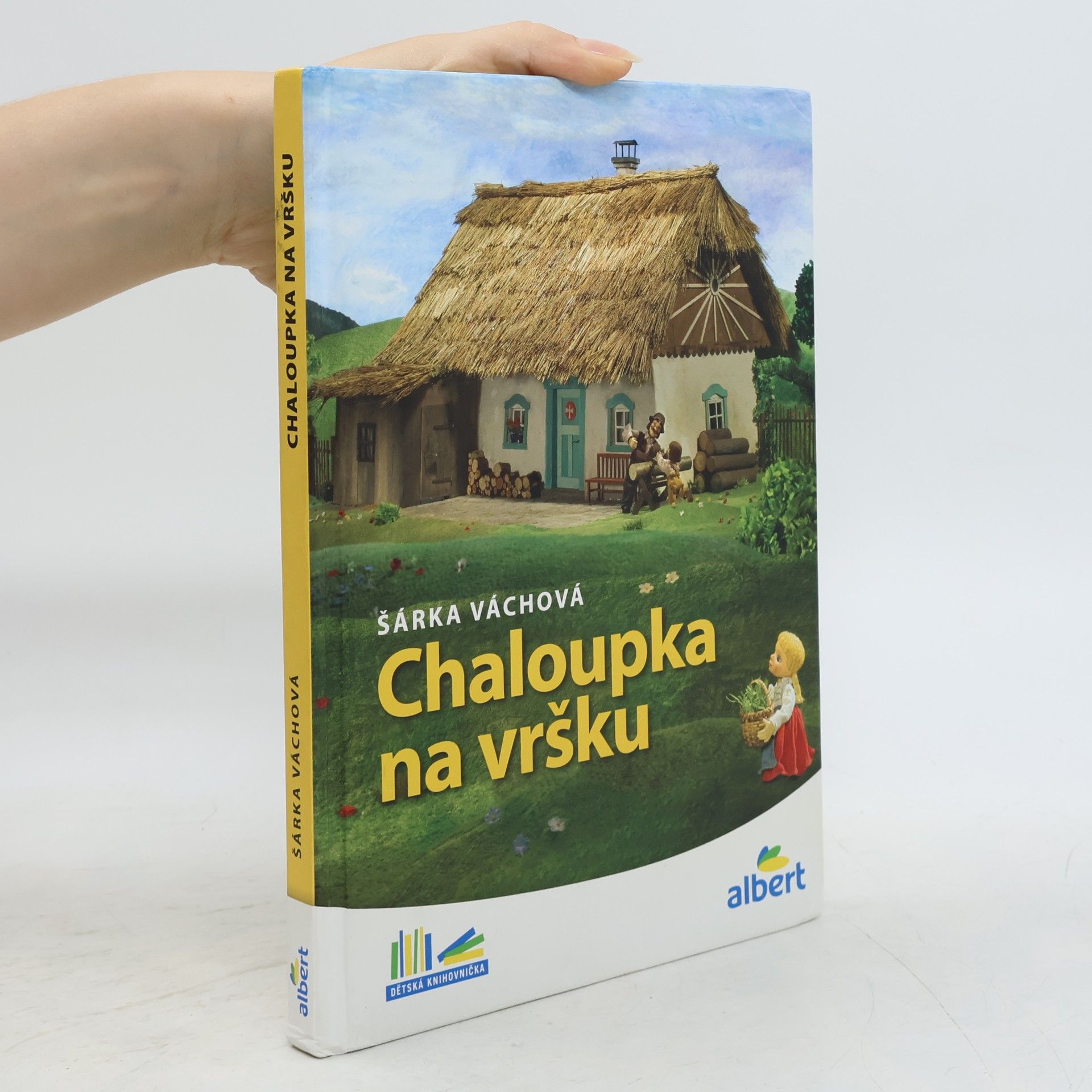 Šárka Váchová Chaloupka na vršku