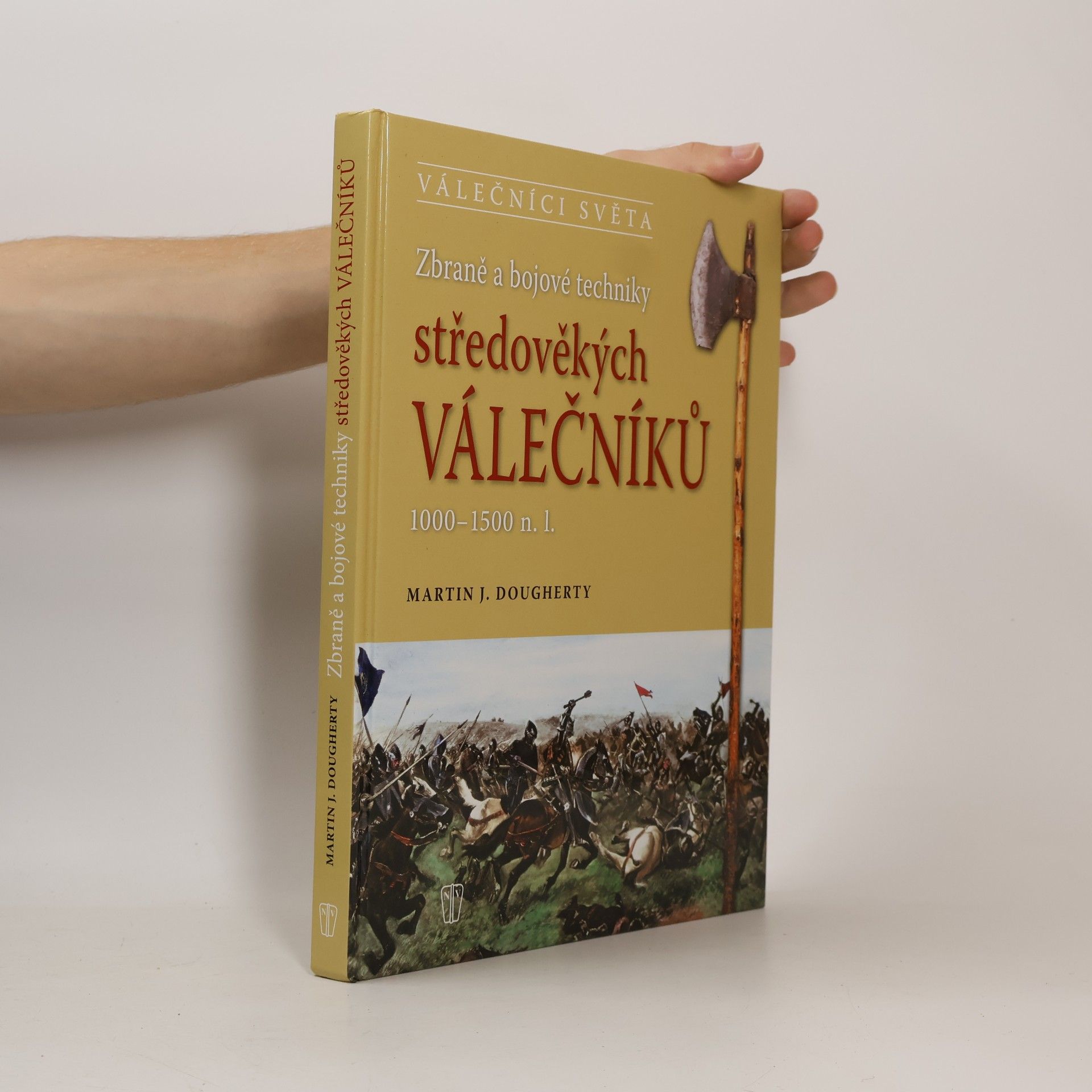 Martin J. Dougherty Zbraně a bojové techniky středověkých válečníků 1000-1500 n. l.