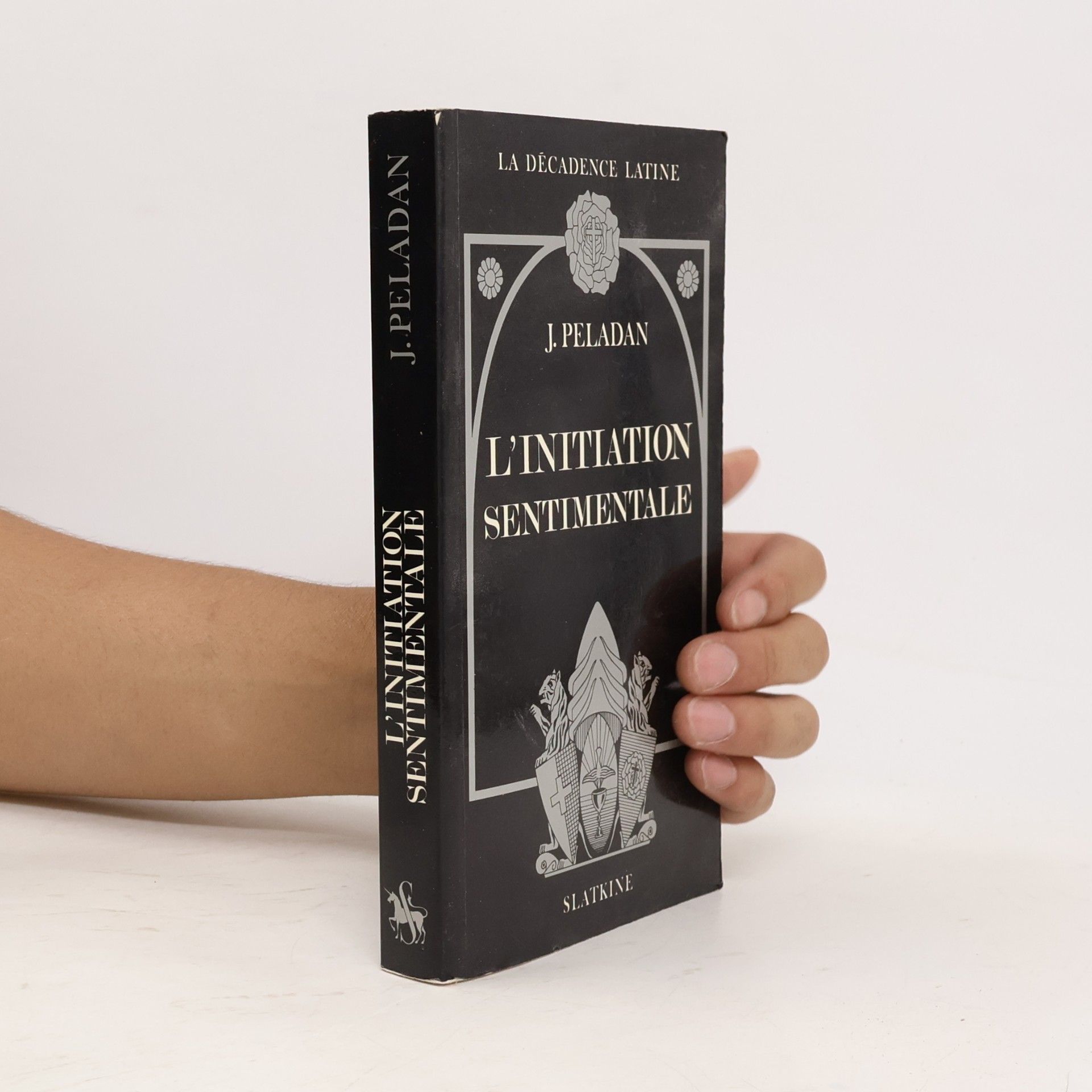 J. Peladan La Décadence Latine - 3: L'Initiation sentimentale