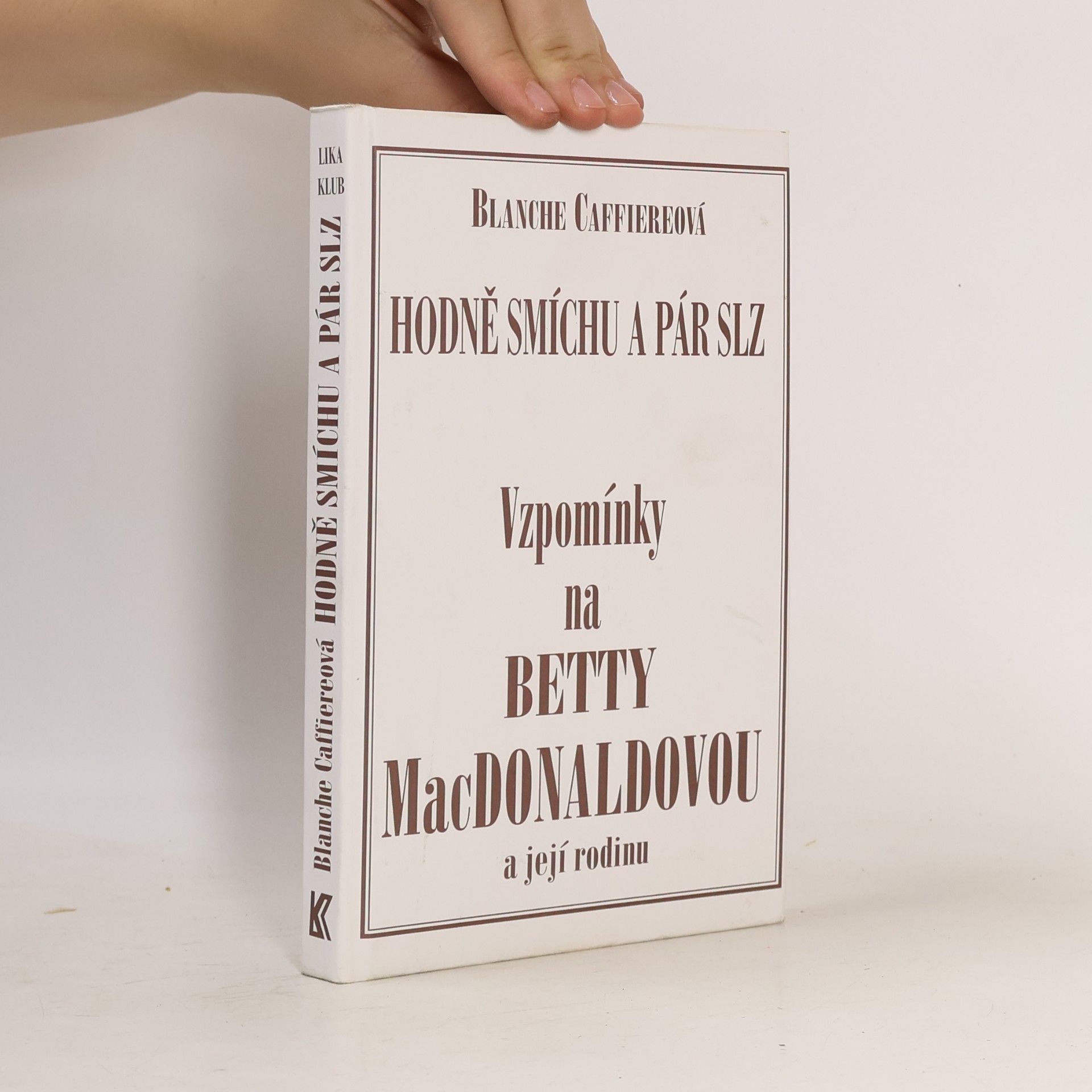 Blanche Hamilton Caffiere Hodně smíchu a pár slz