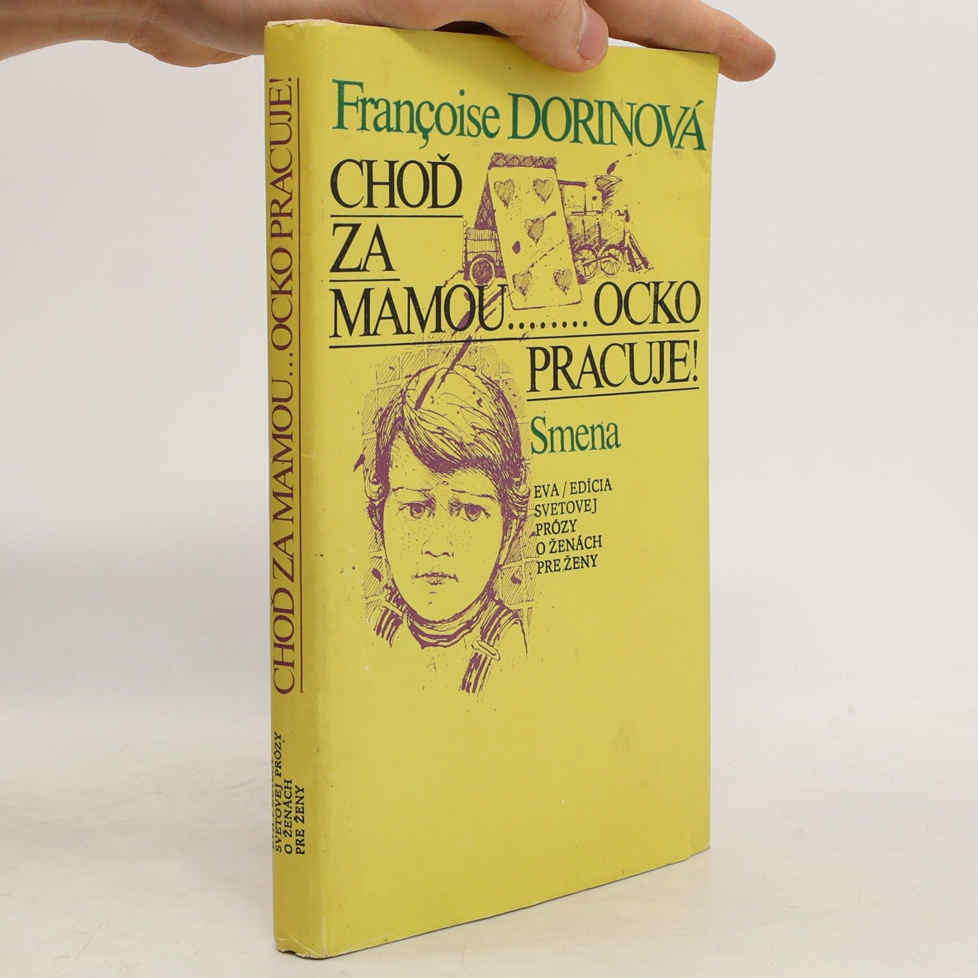 Françoise Dorin Choď za mamou... ocko pracuje!