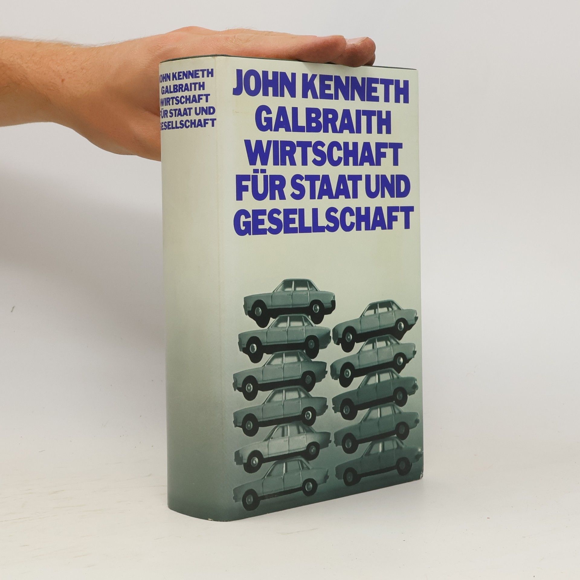 John Kenneth Galbraith Wirtschaft für Staat und Gesellschaft