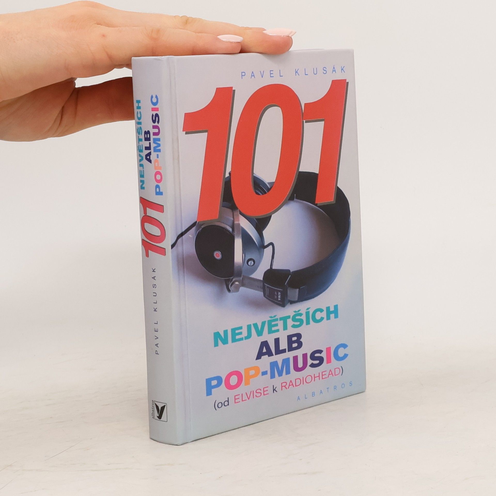 Pavel Klusák 101 největších alb pop-music : (od Elvise k Radiohead)