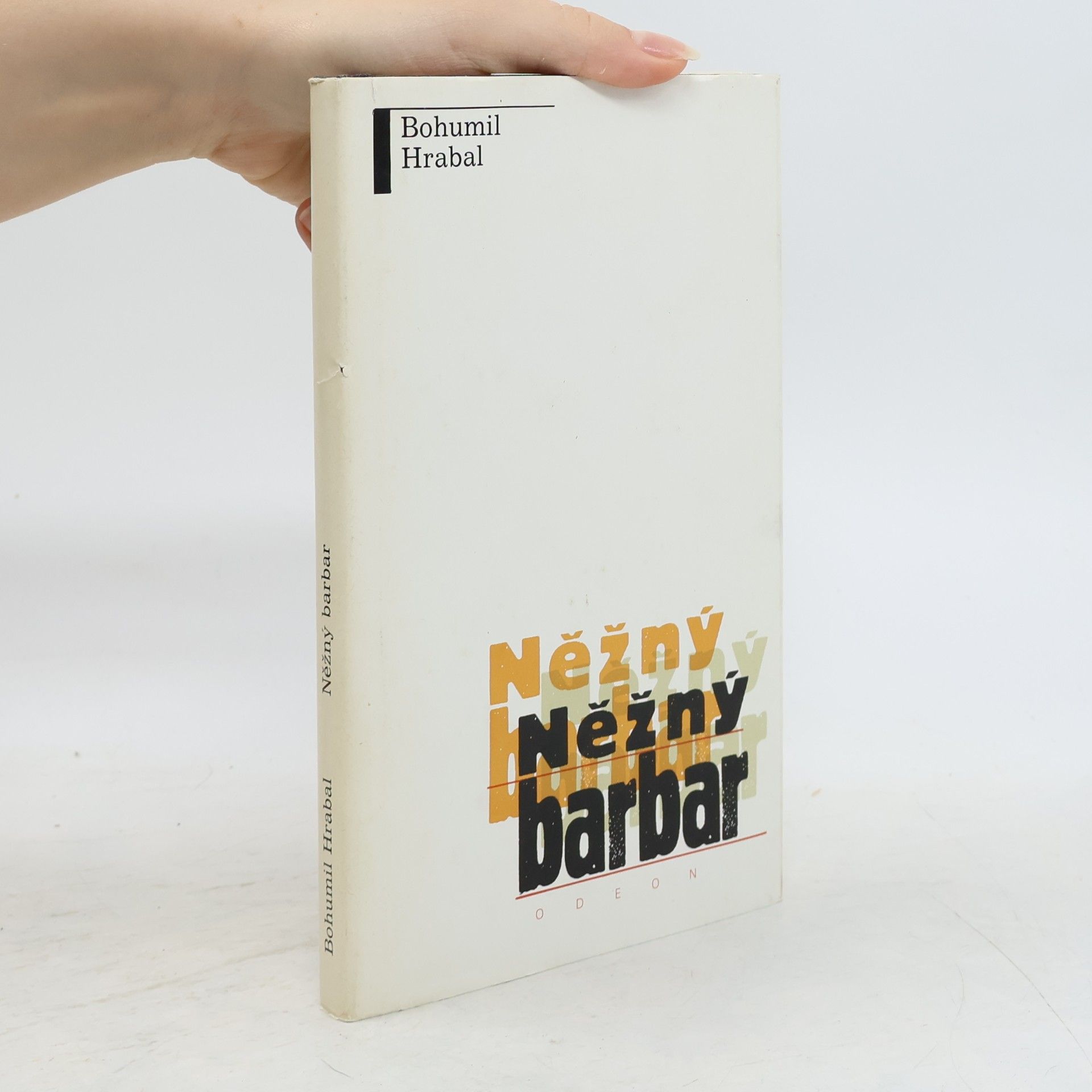 Bohumil Hrabal Něžný barbar
