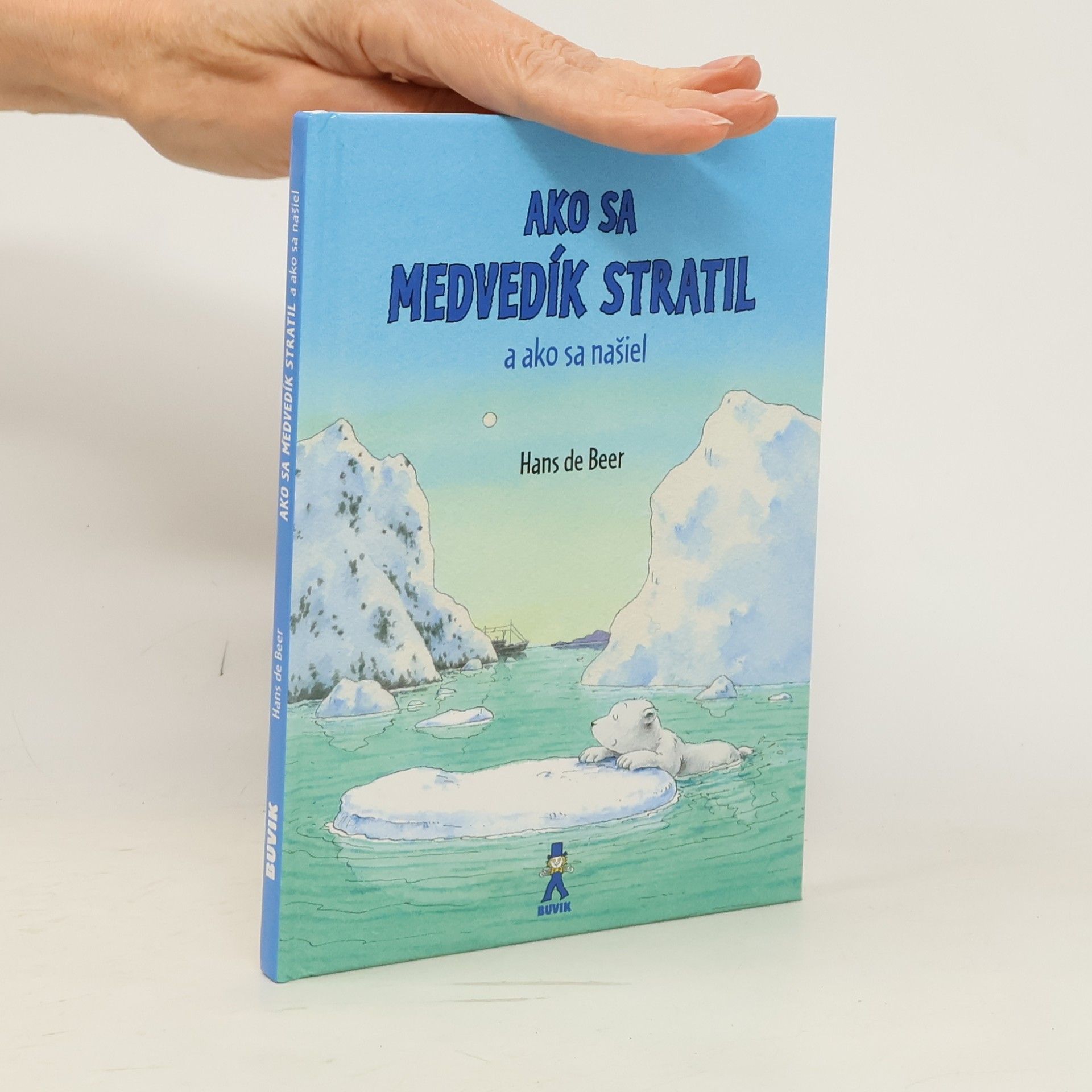 Hans De Beer Ako sa medvedík stratil a ako sa našiel