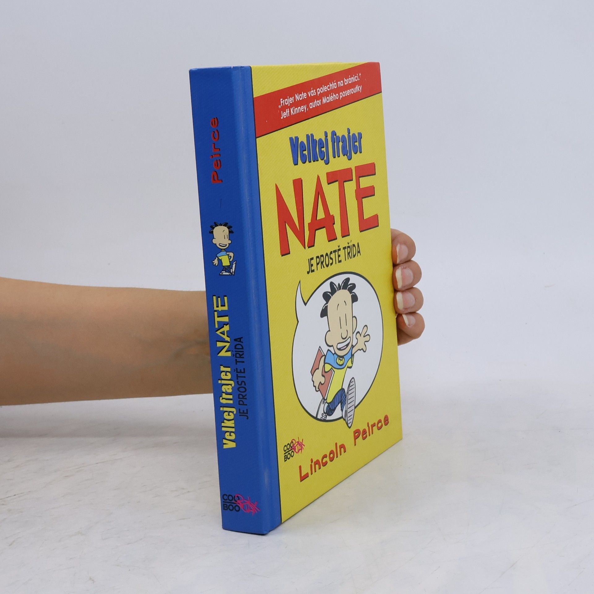 Lincoln Peirce Velkej frajer Nate je prostě třída