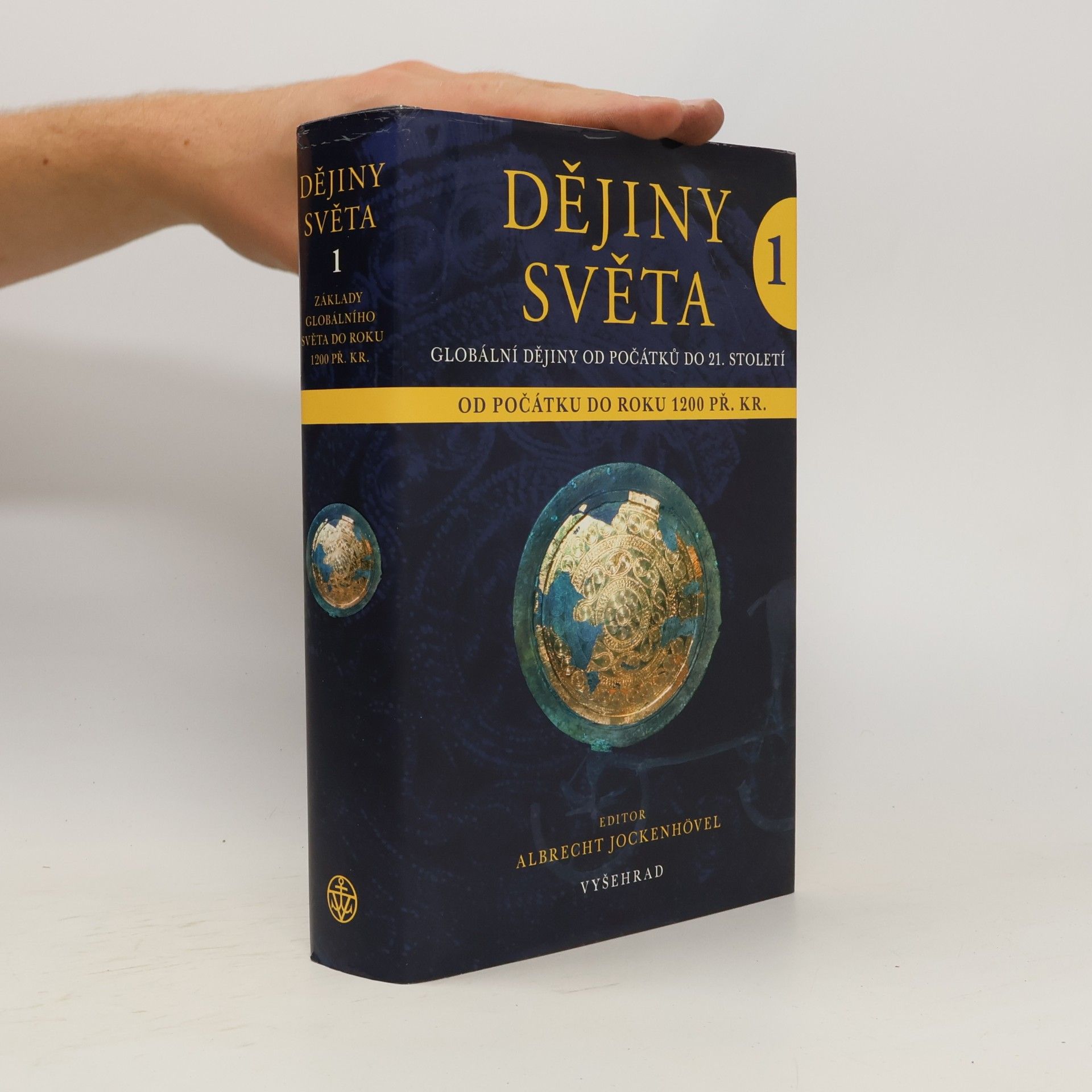 Albrecht Jockenhövel Dějiny světa 1. Globální dějiny od počátků do 21. století.