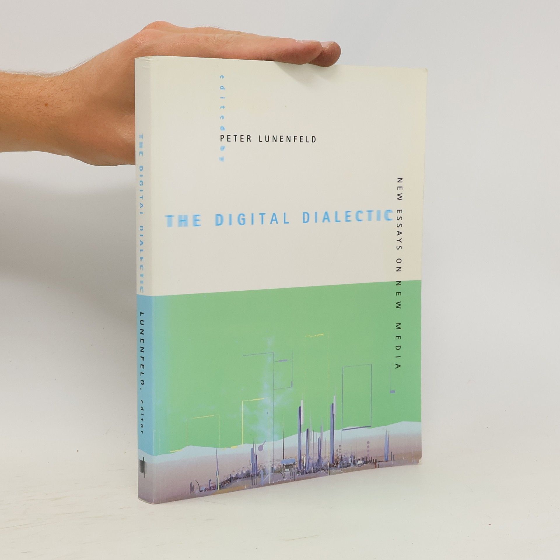 Peter Lunenfeld Leonardo Books: The Digital Dialectic