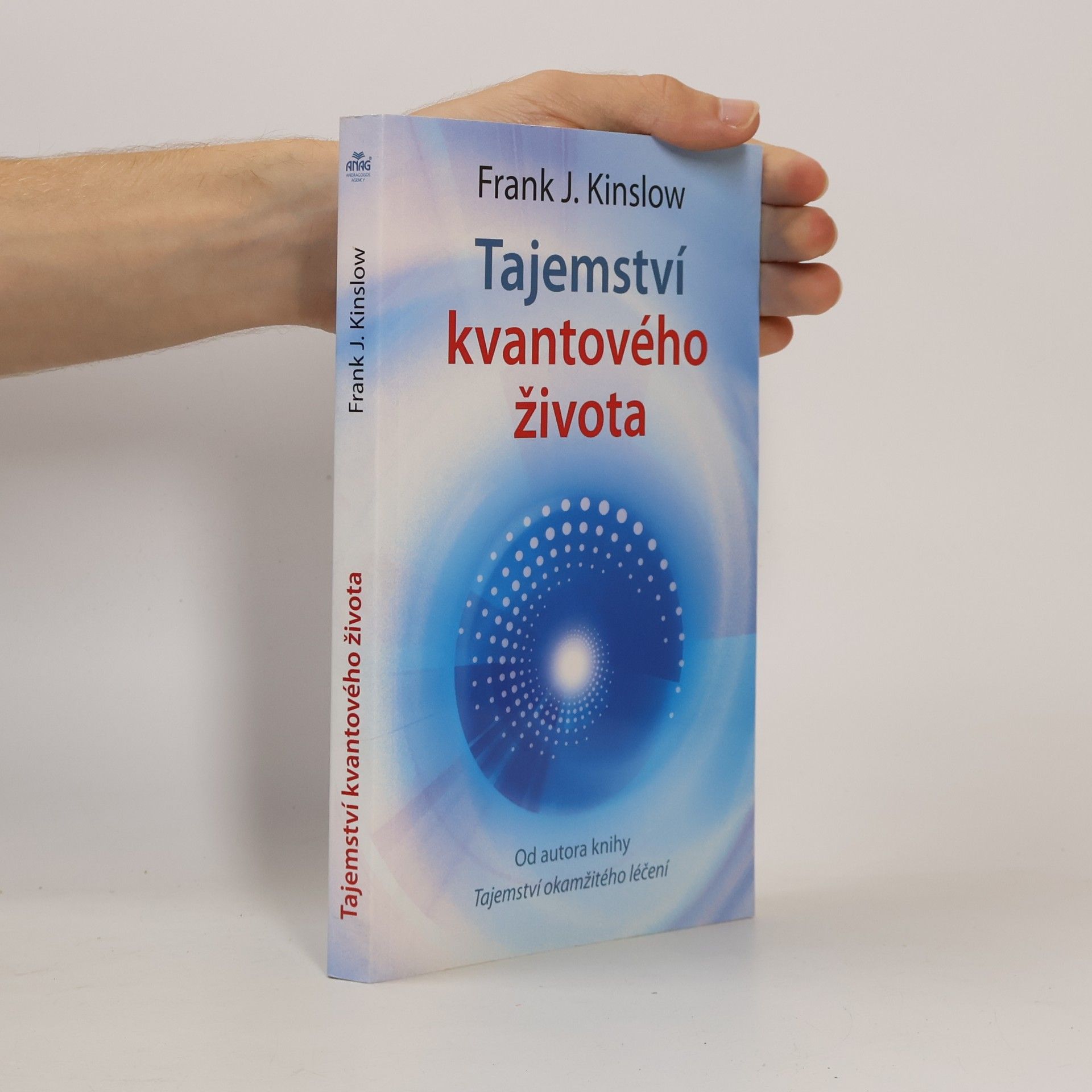 Frank Kinslow Tajemství kvantového života