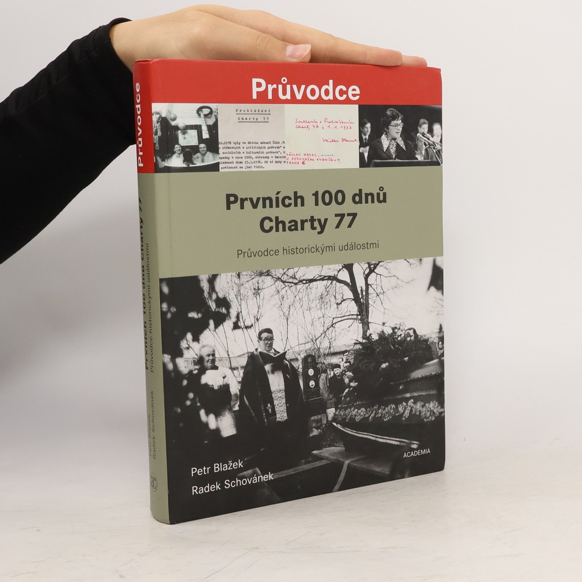 Petr Blažek Prvních 100 dnů Charty 77 : průvodce historickými událostmi