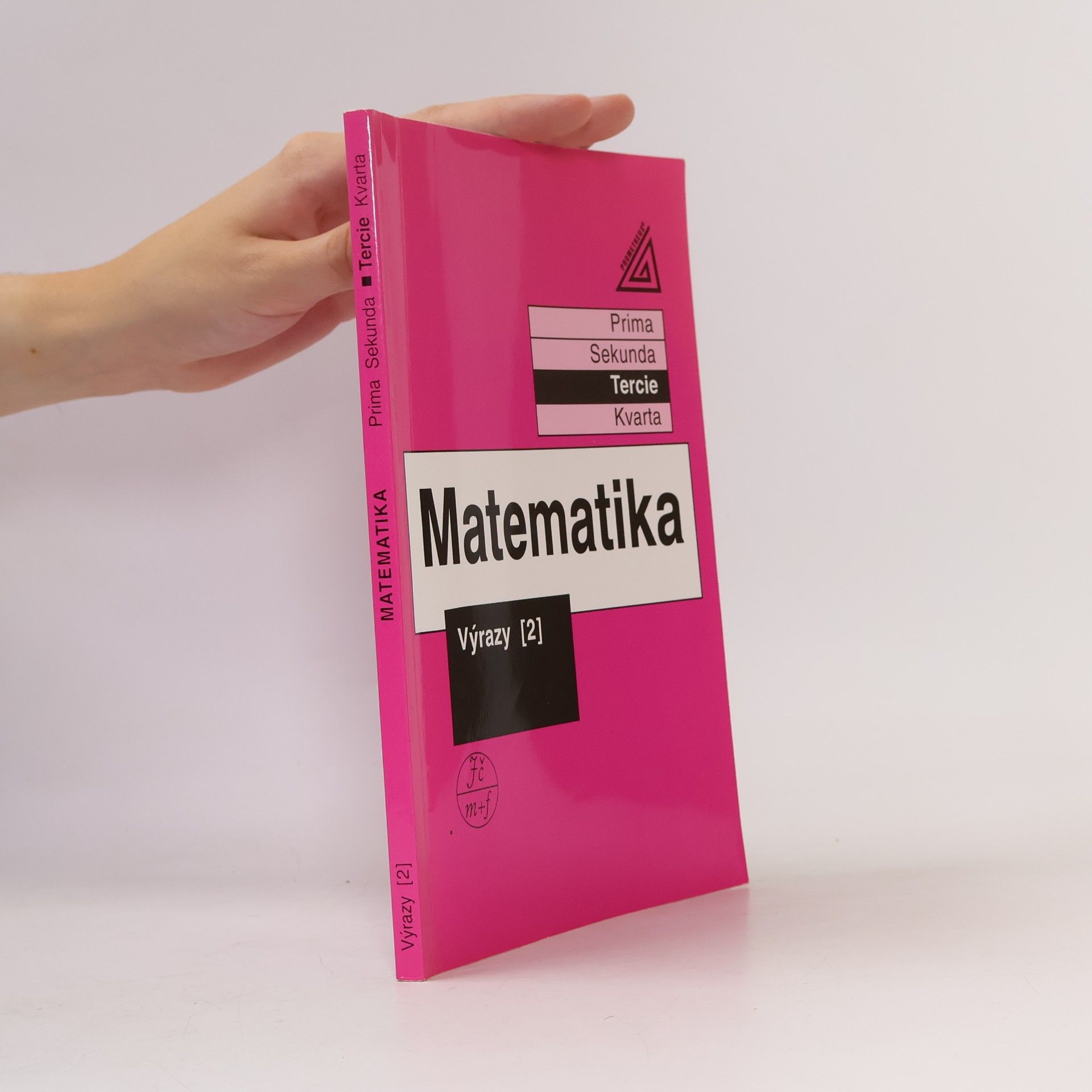 Jiří Herman Matematika. Tercie. Výrazy 2