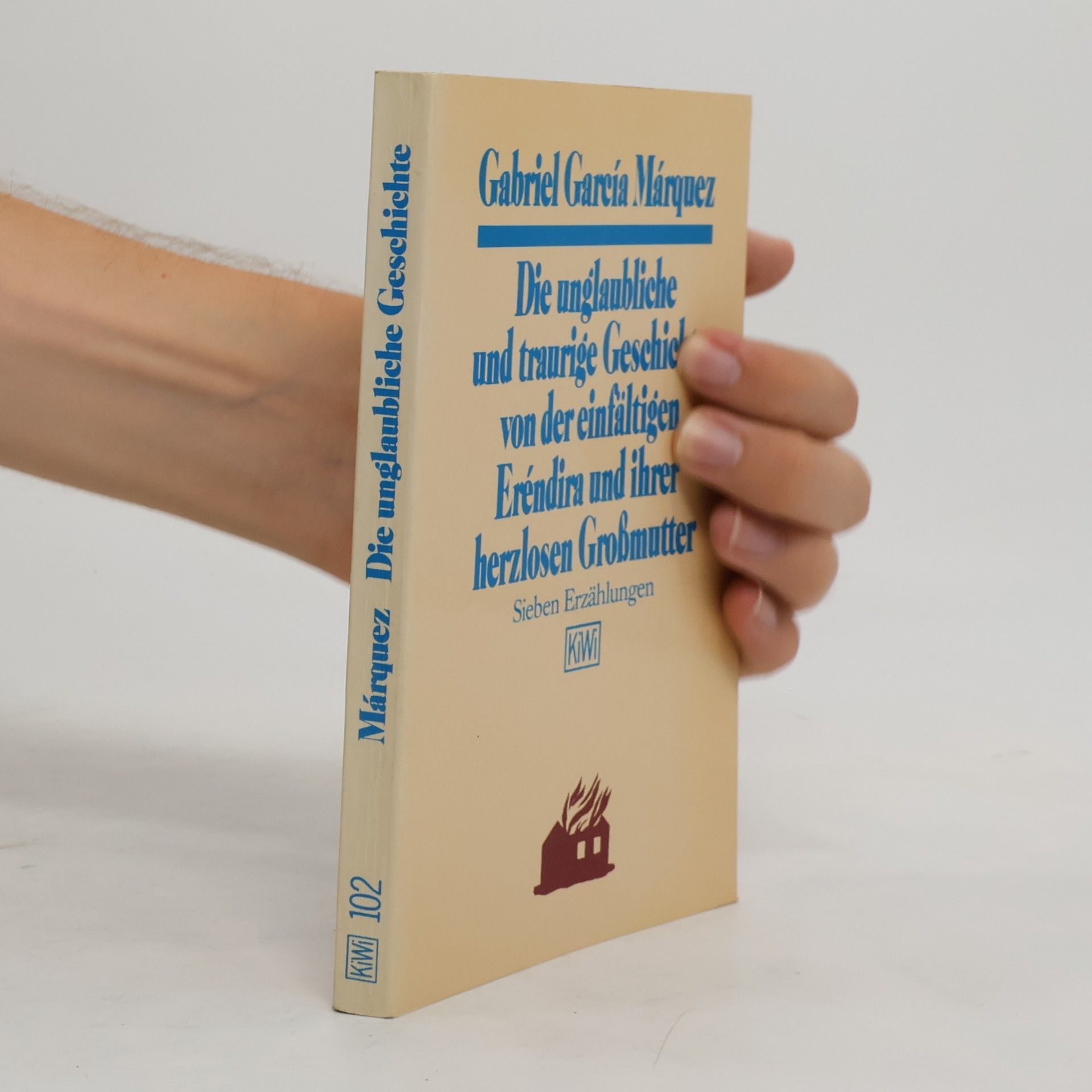 Gabriel García Márquez Die unglaubliche und traurige Geschichte von der einfältigen Eréndira und ihrer herzlosen Grossmutter