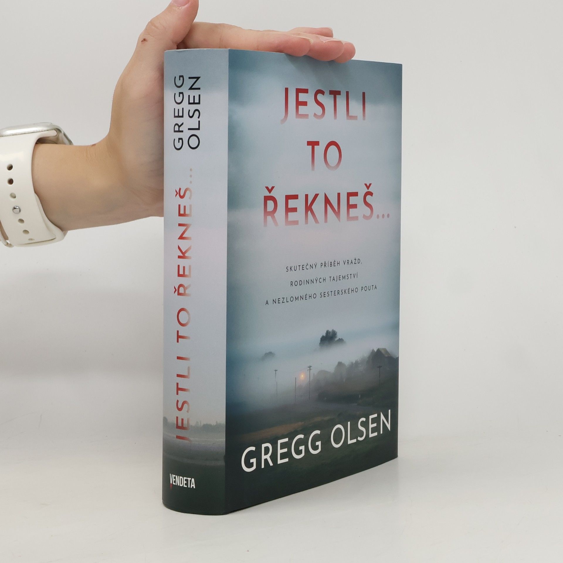 Gregg Olsen Jestli to řekneš...