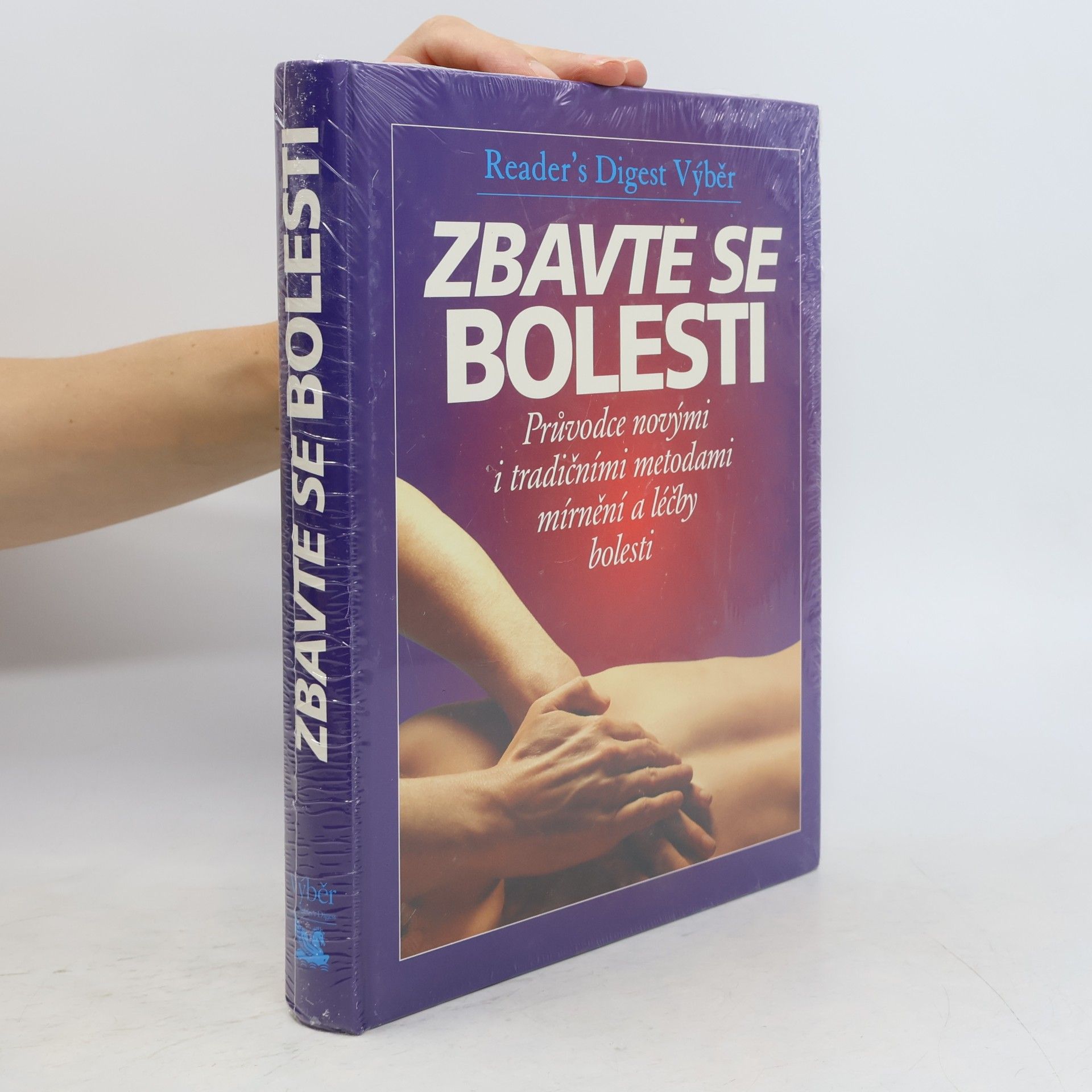 Philip Bashe Zbavte se bolesti - Průvodce novými i tradičními metodami mírnění a léčby bolesti