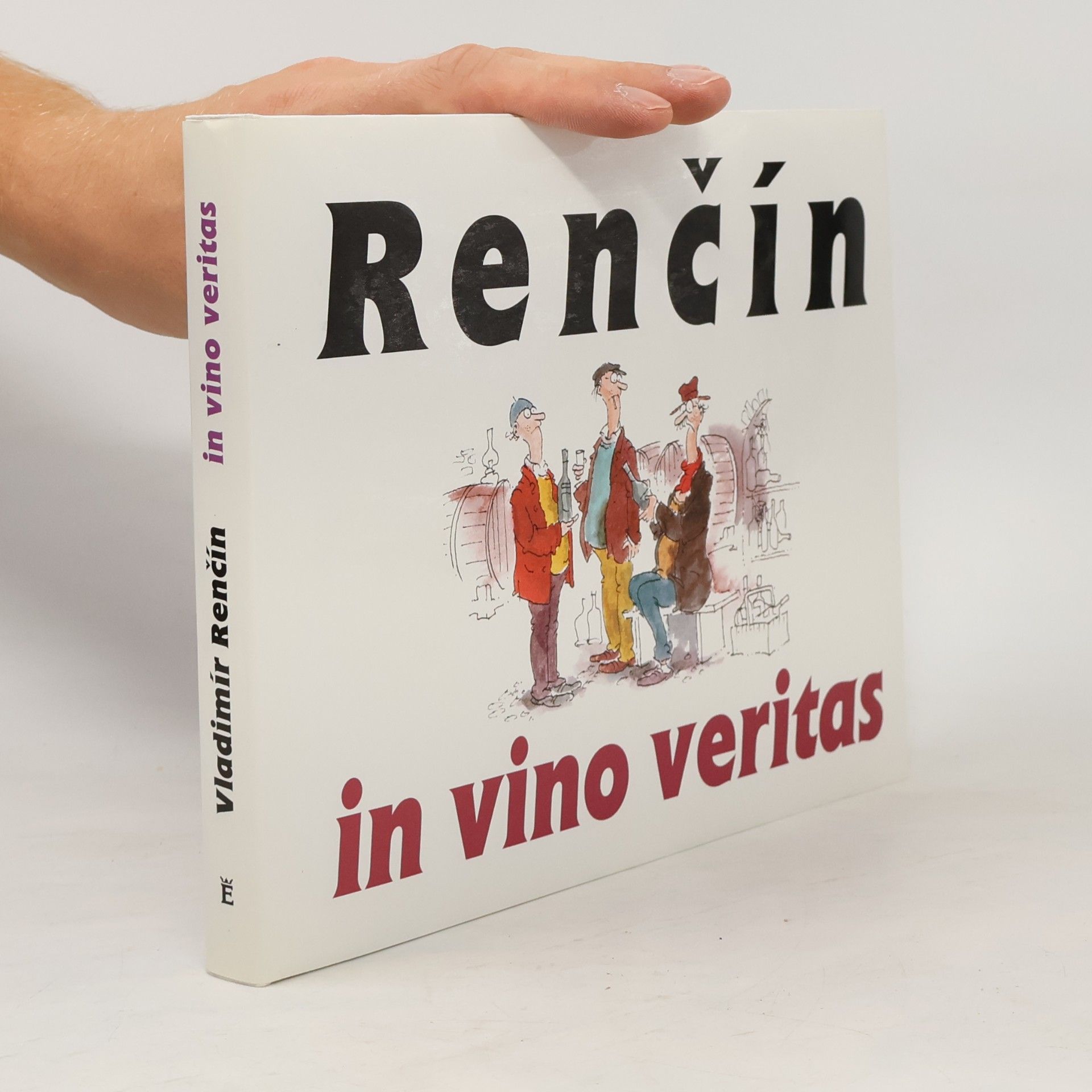 Renčín. In vino veritas In vino veritas