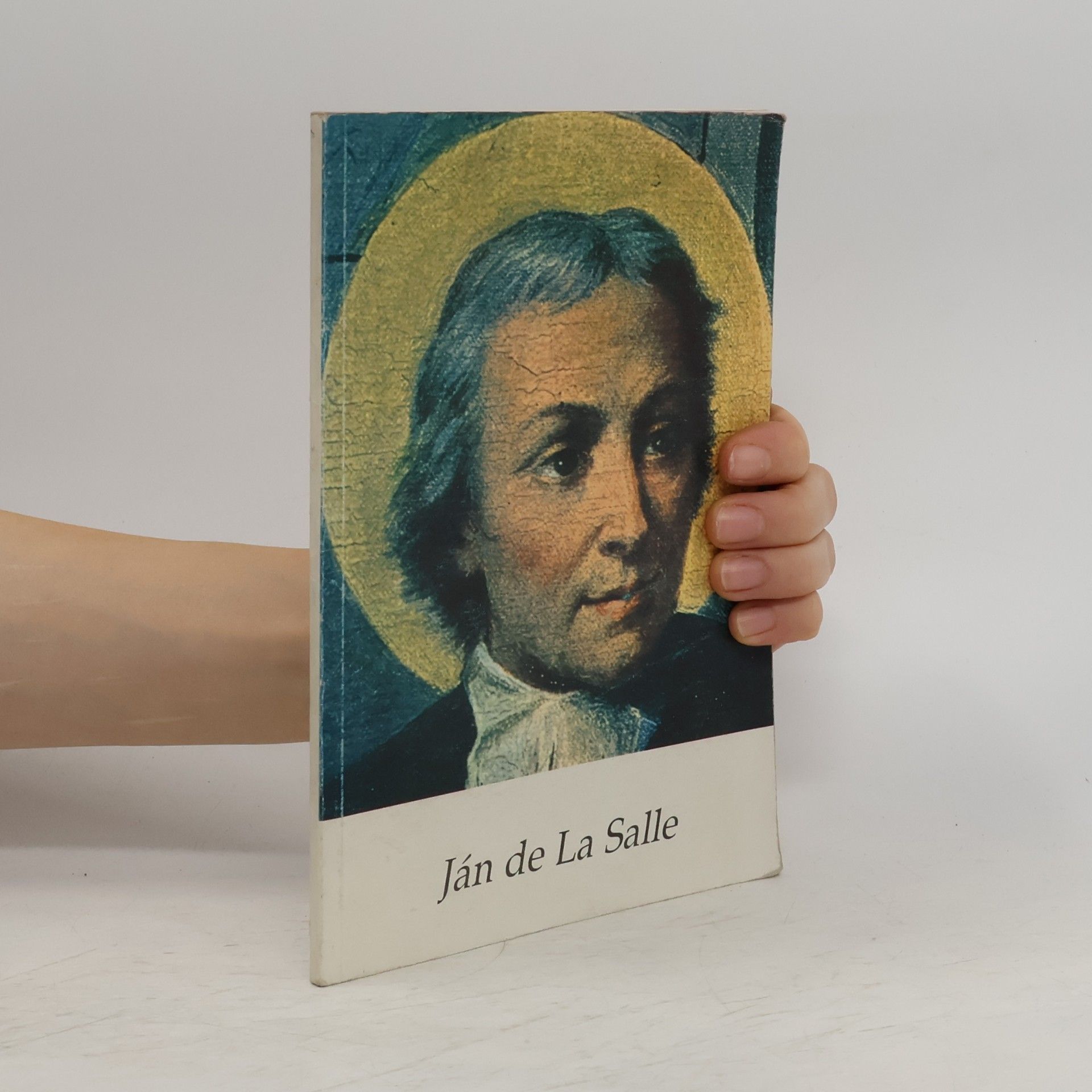 Alfons Faber Ján de la Salle, zakladateĺ modernej výuky a výchovy, patrón učiteĺov a vychovávateĺov