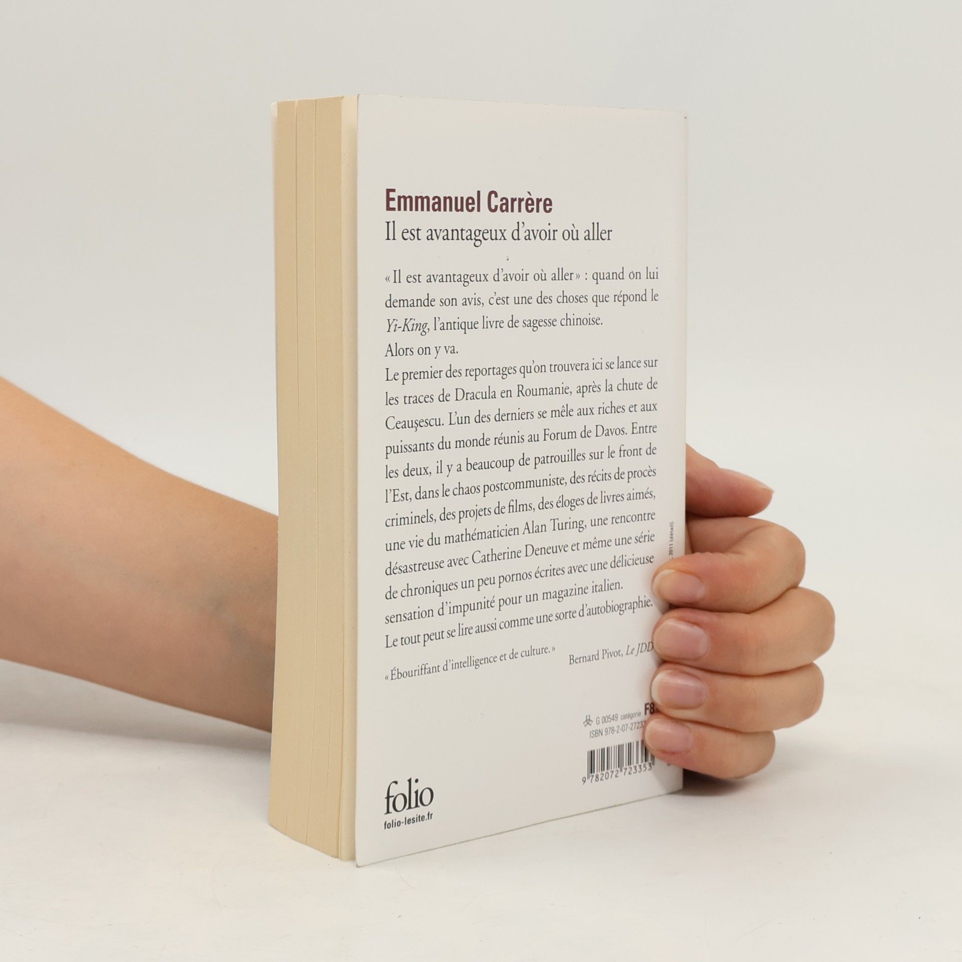 Emmanuel Carrère folio: Il est avantageux d'avoir où aller