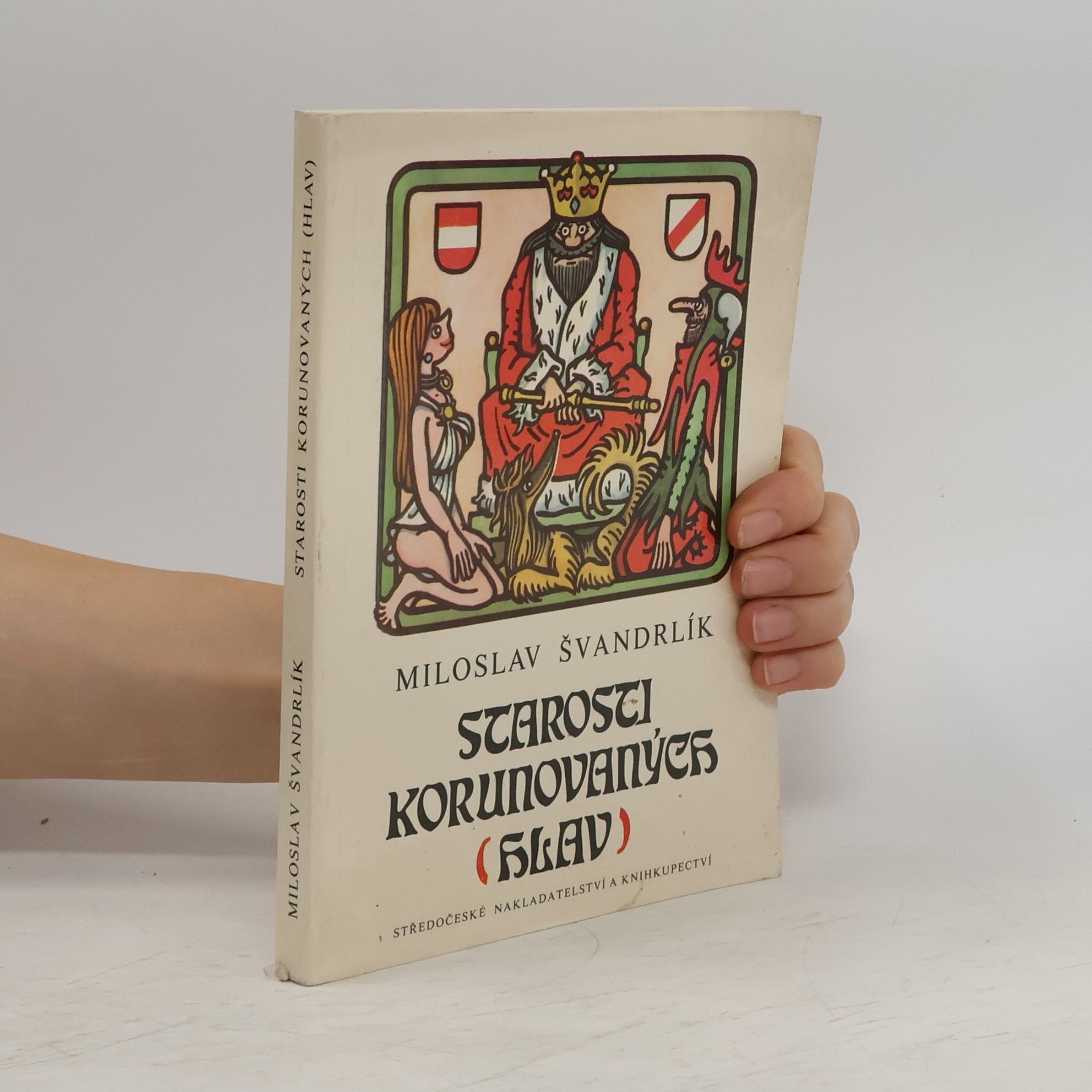 Miloslav Švandrlík Starosti korunovaných hlav