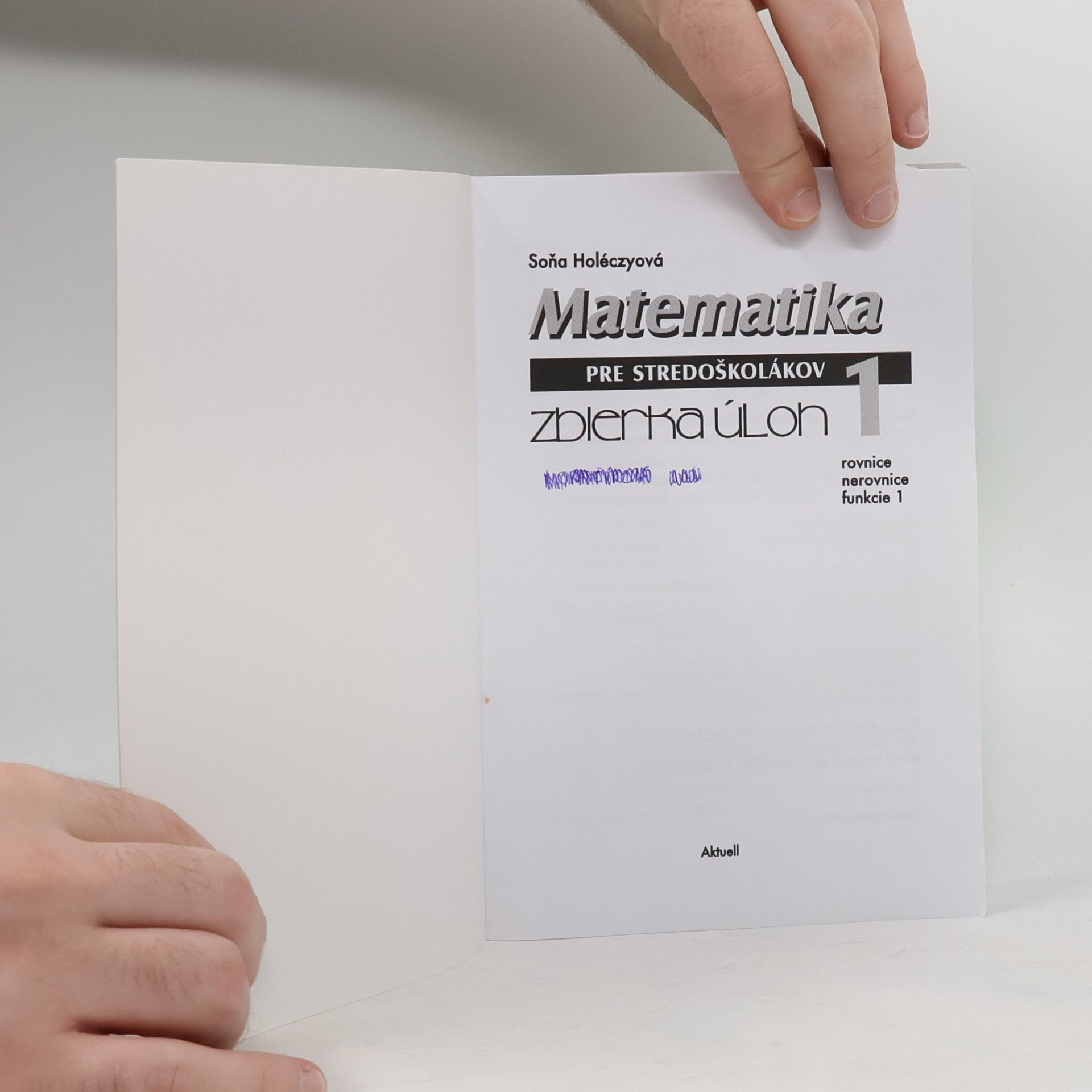 Soňa Holéczyová Matematika pre stredoškolákov. Zbierka úloh 1.