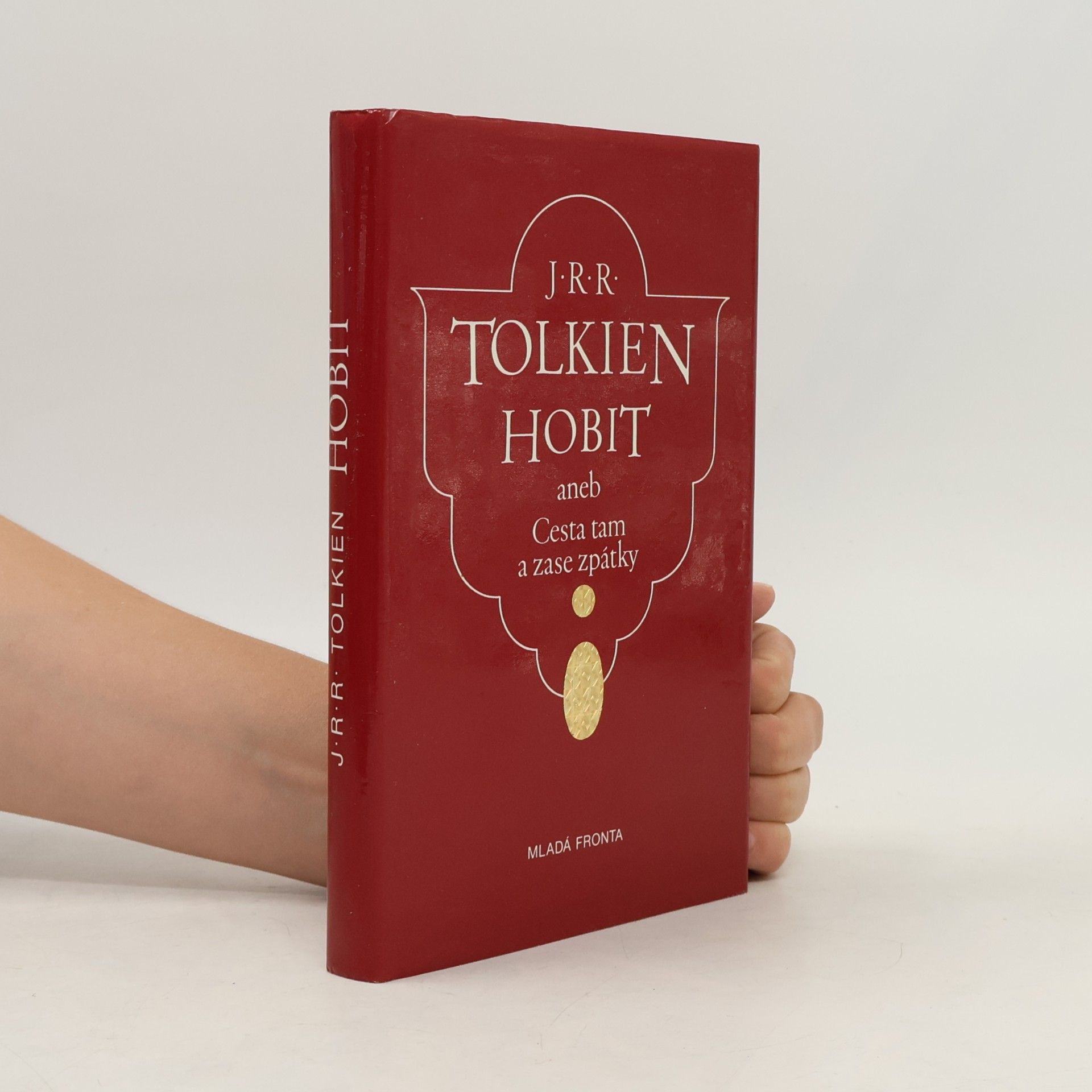 John Ronald Reuel Tolkien Hobit aneb Cesta tam a zase zpátky