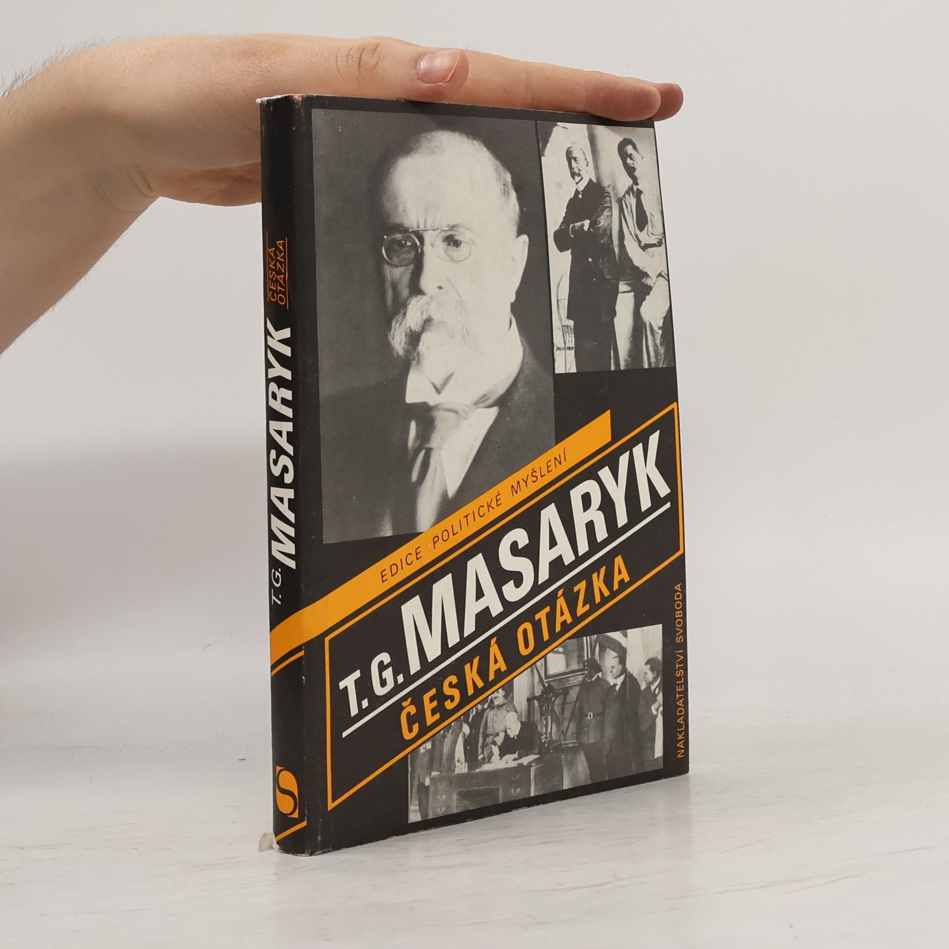 Tomáš Garrigue Masaryk Česká otázka. Naše nynější krize