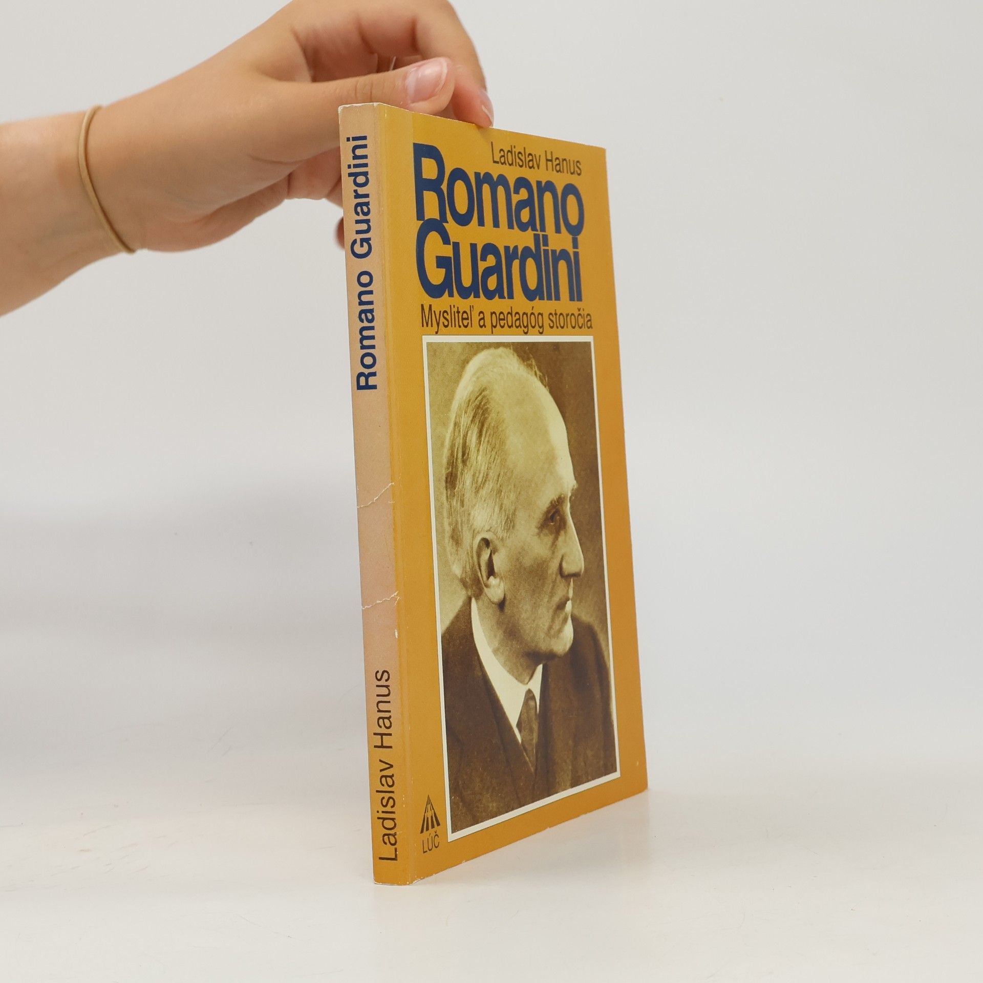 Ladislav Hanus Romano Guardini. Mysliteľ a pedagóg storočia