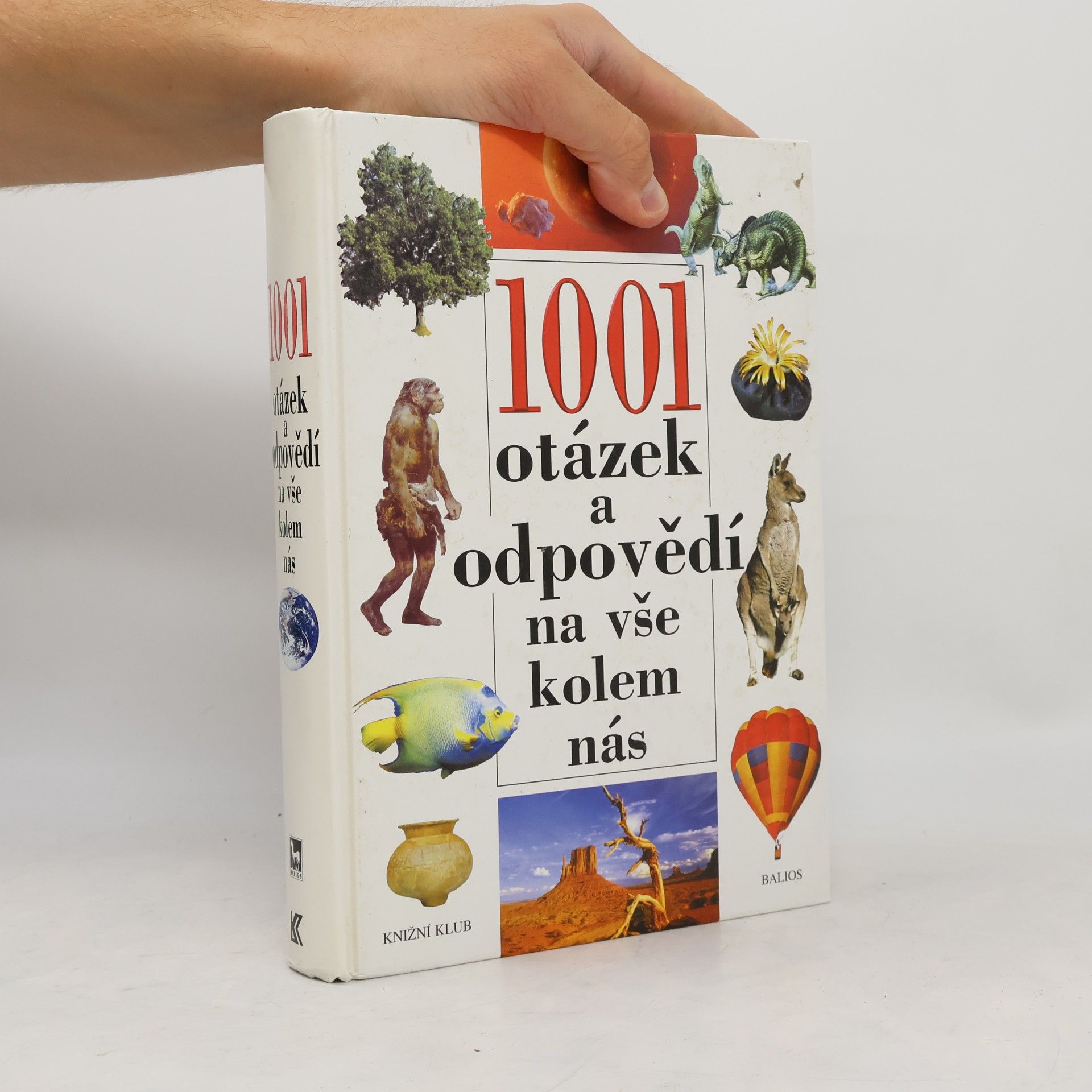 Various authors 1001 otázek a odpovědí na vše kolem nás