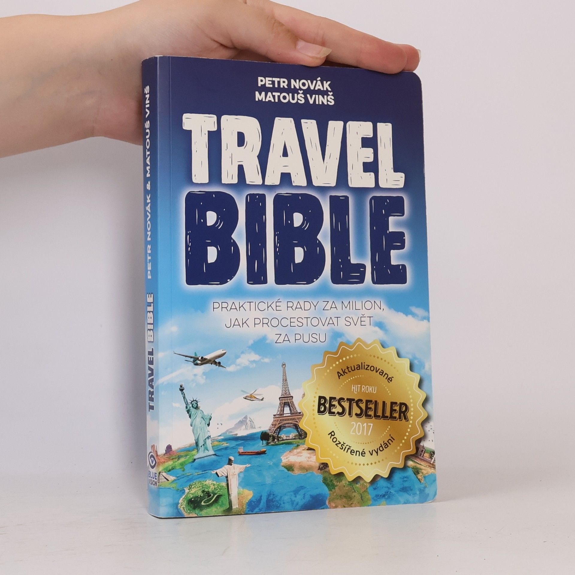 Matouš Vinš Travel bible. Praktické rady za milion, jak procestovat svět za pusu