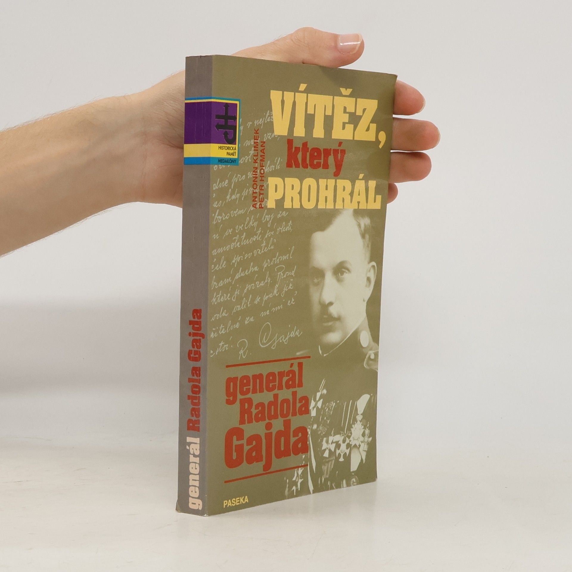 Petr Hofman Vítěz, který prohrál. Generál Radola Gajda