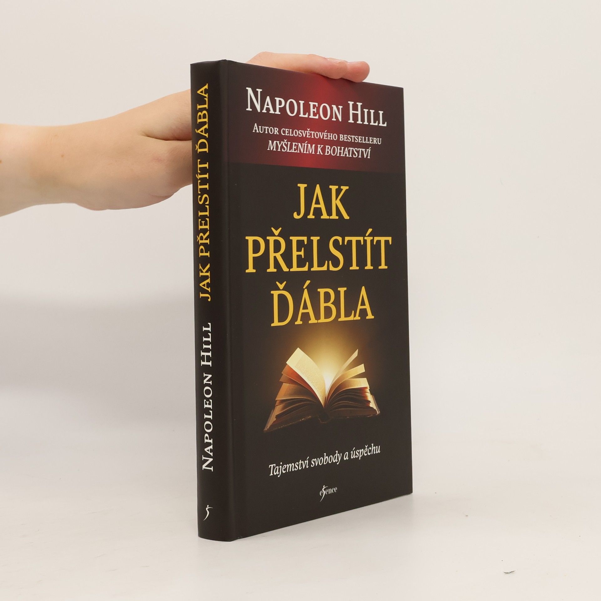 Napoleon Hill Jak přelstít ďábla. Tajemství svobody a úspěchu