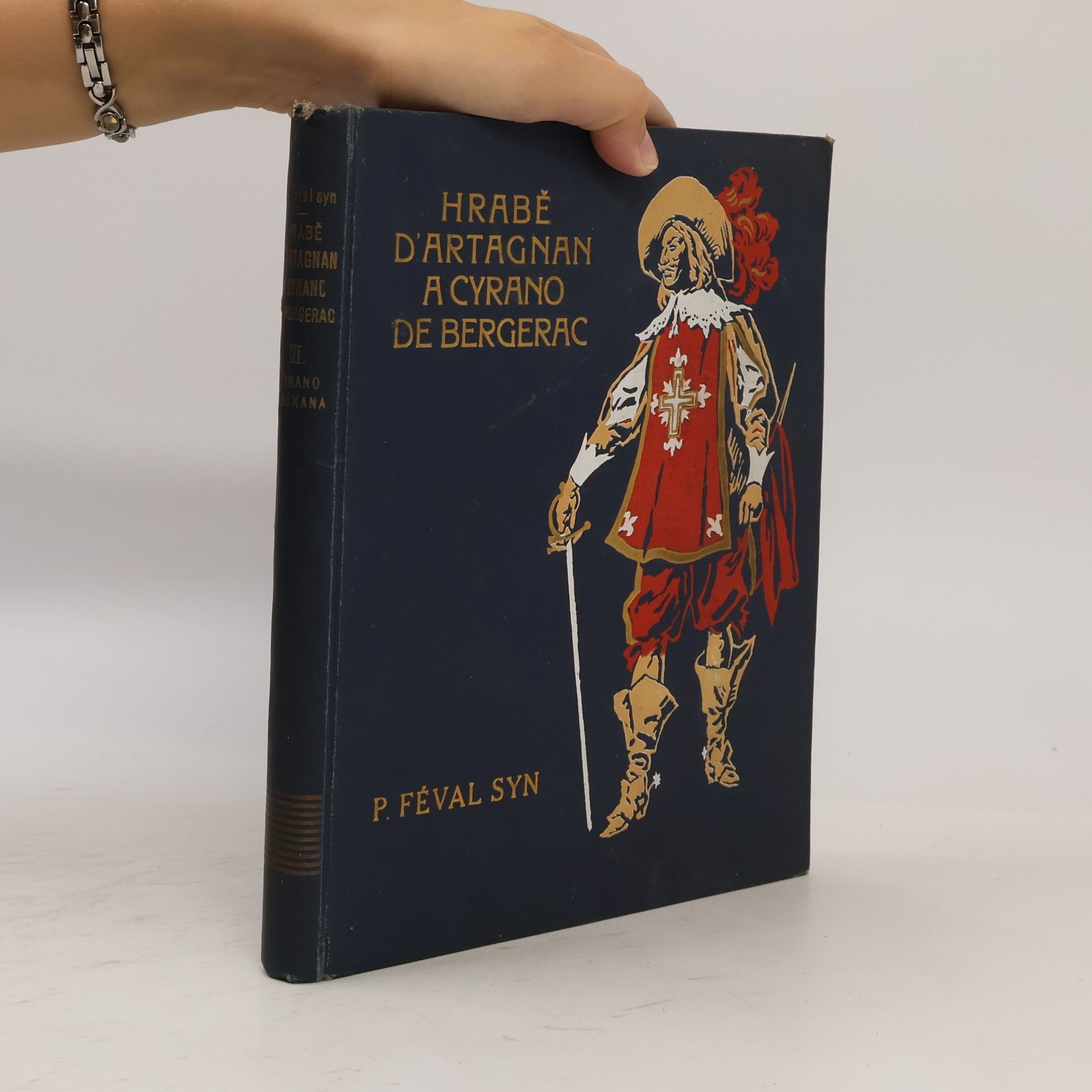 P. Féval Syn Hrabě D’Artagnan a Cyrano de Bergerac III.