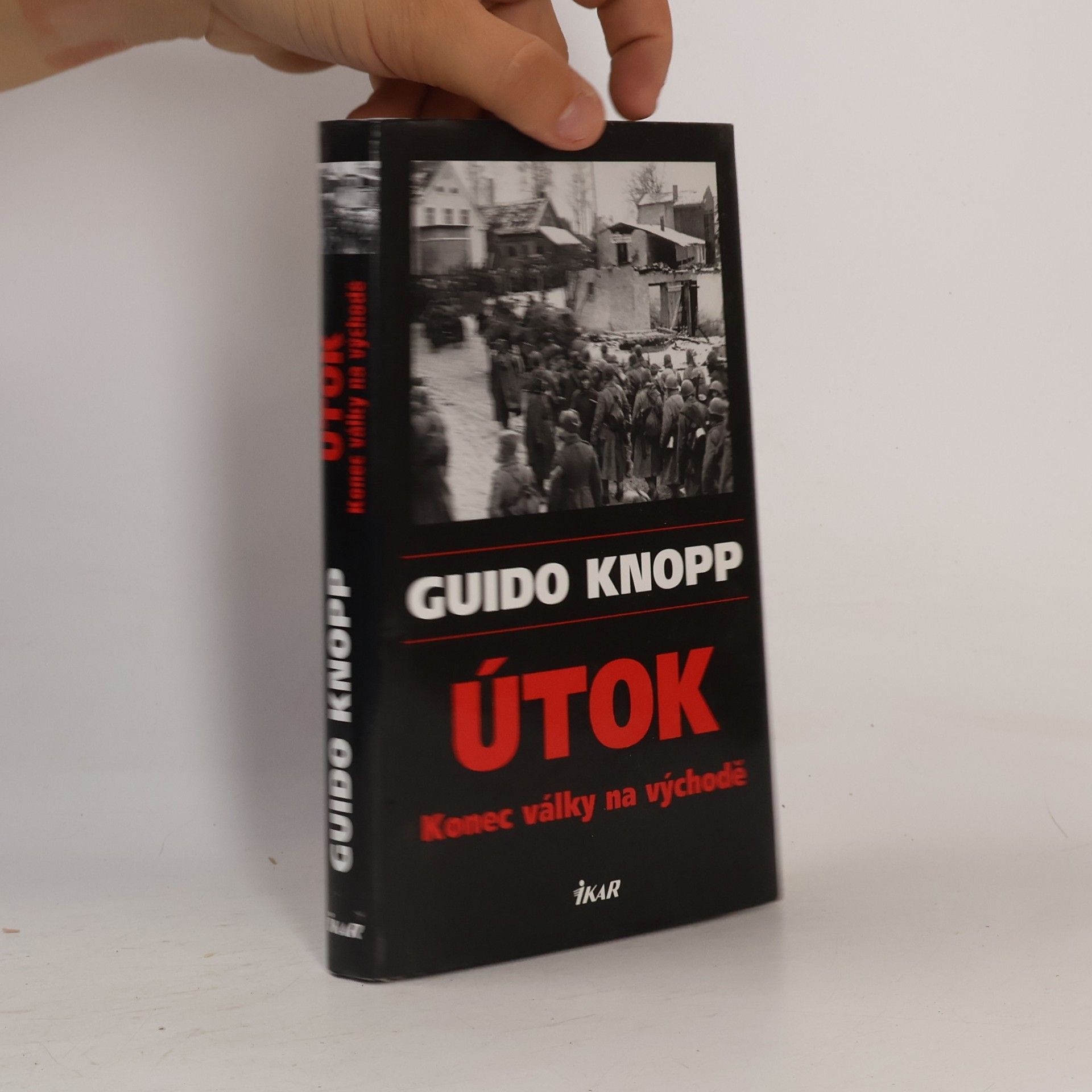Guido Knopp Útok. Konec války na východě