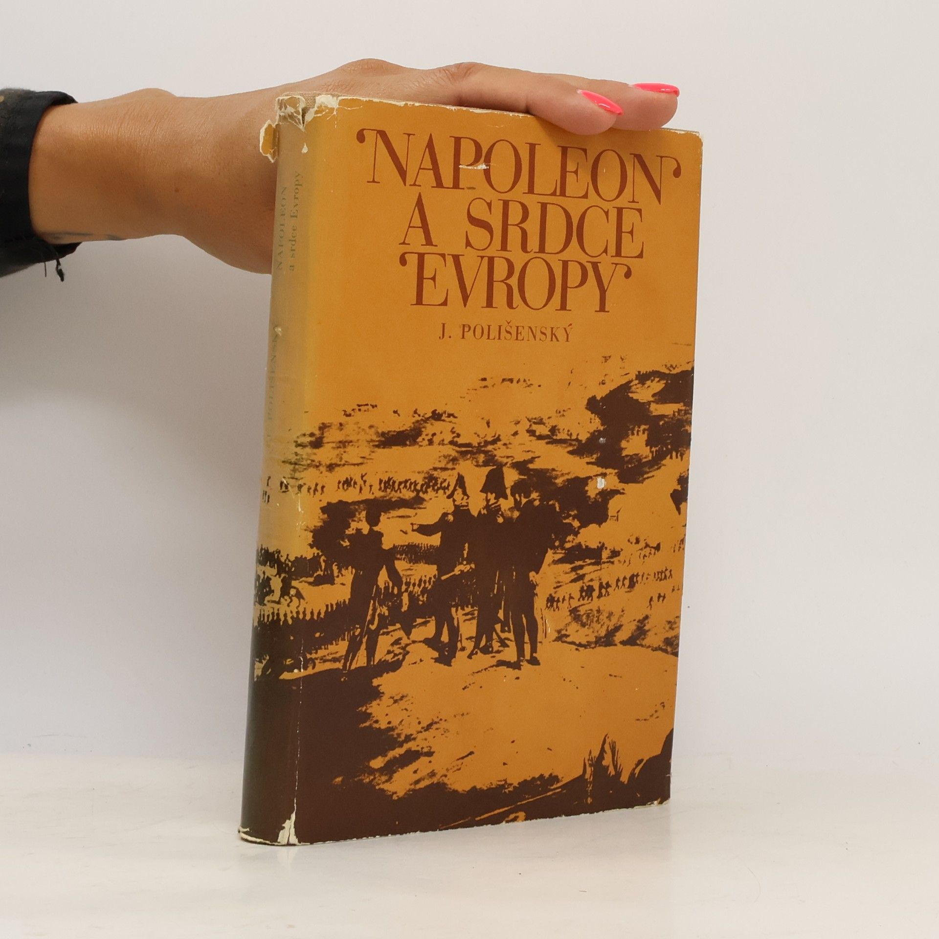 Jiří Polišenský Napoleon a srdce Evropy