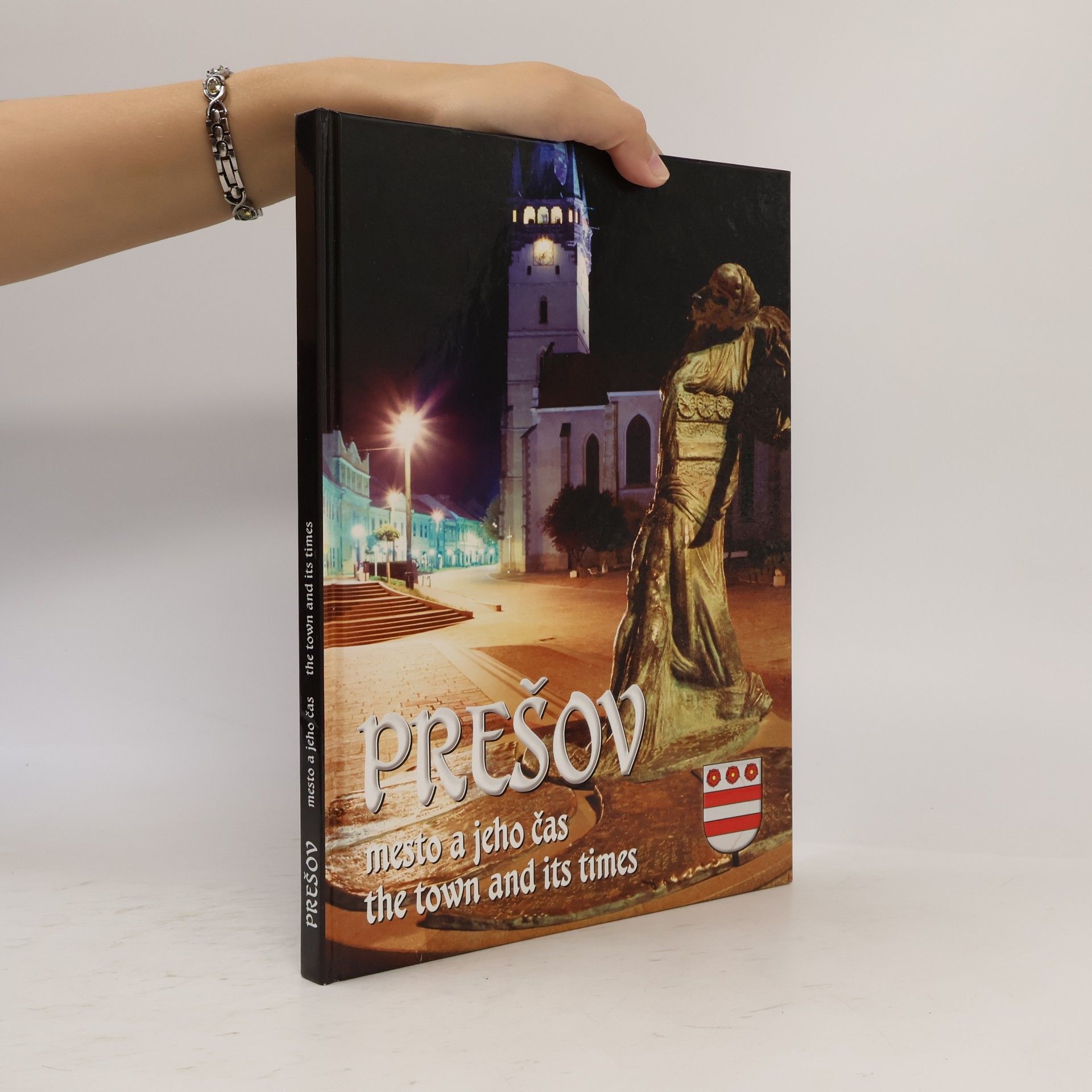 Autorenkollektiv Prešov: mesto a jeho čas / The town and its times