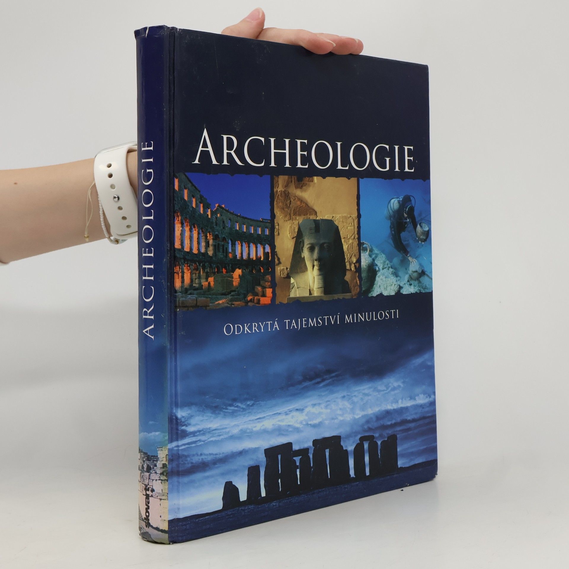 Kate Santon Archeologie : odkrytá tajemství minulosti