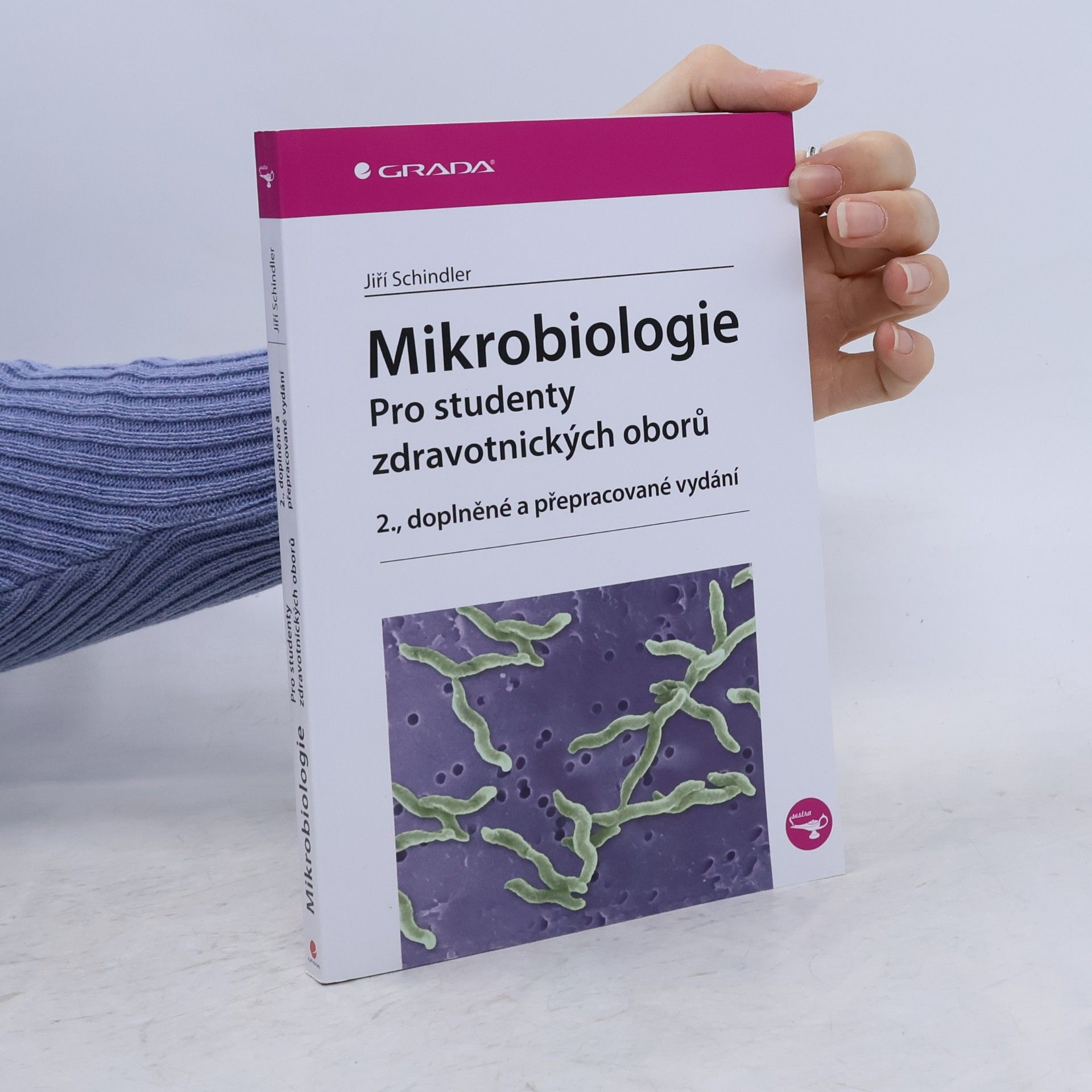 Jiří Schindler Mikrobiologie : pro studenty zdravotnických oborů