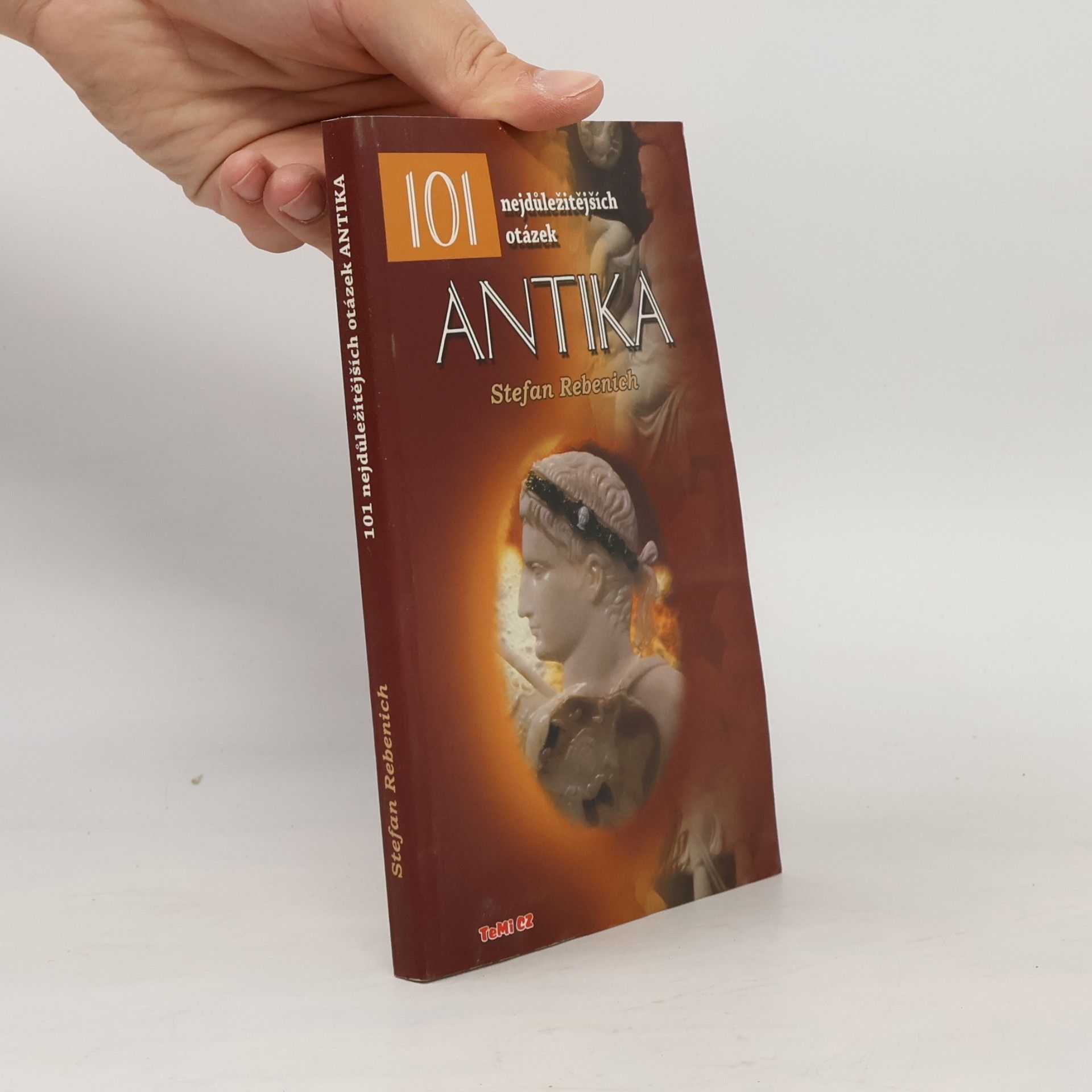 Stefan Rebenich Antika : 101 nejdůležitějších otázek