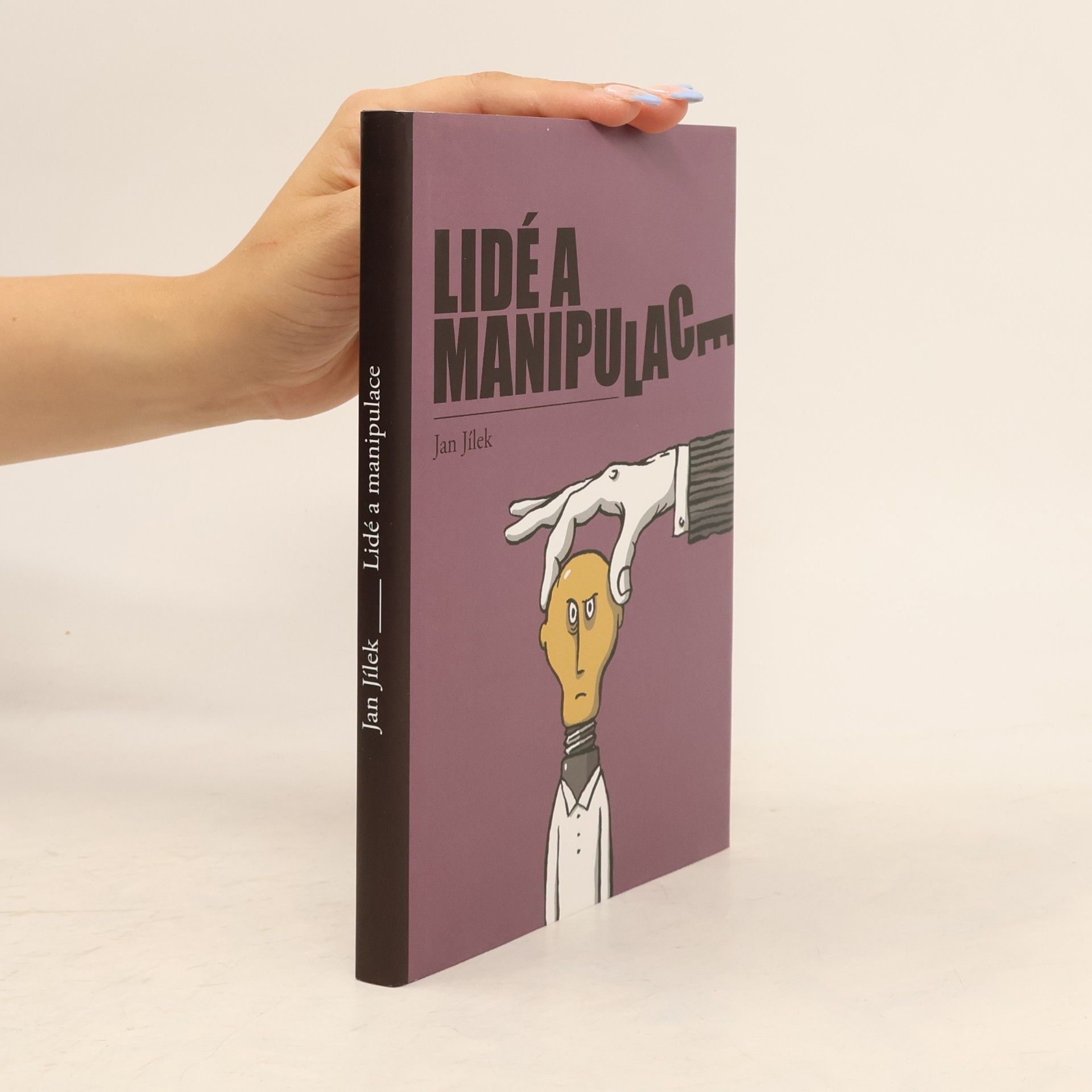 Jan Jílek Lidé a manipulace