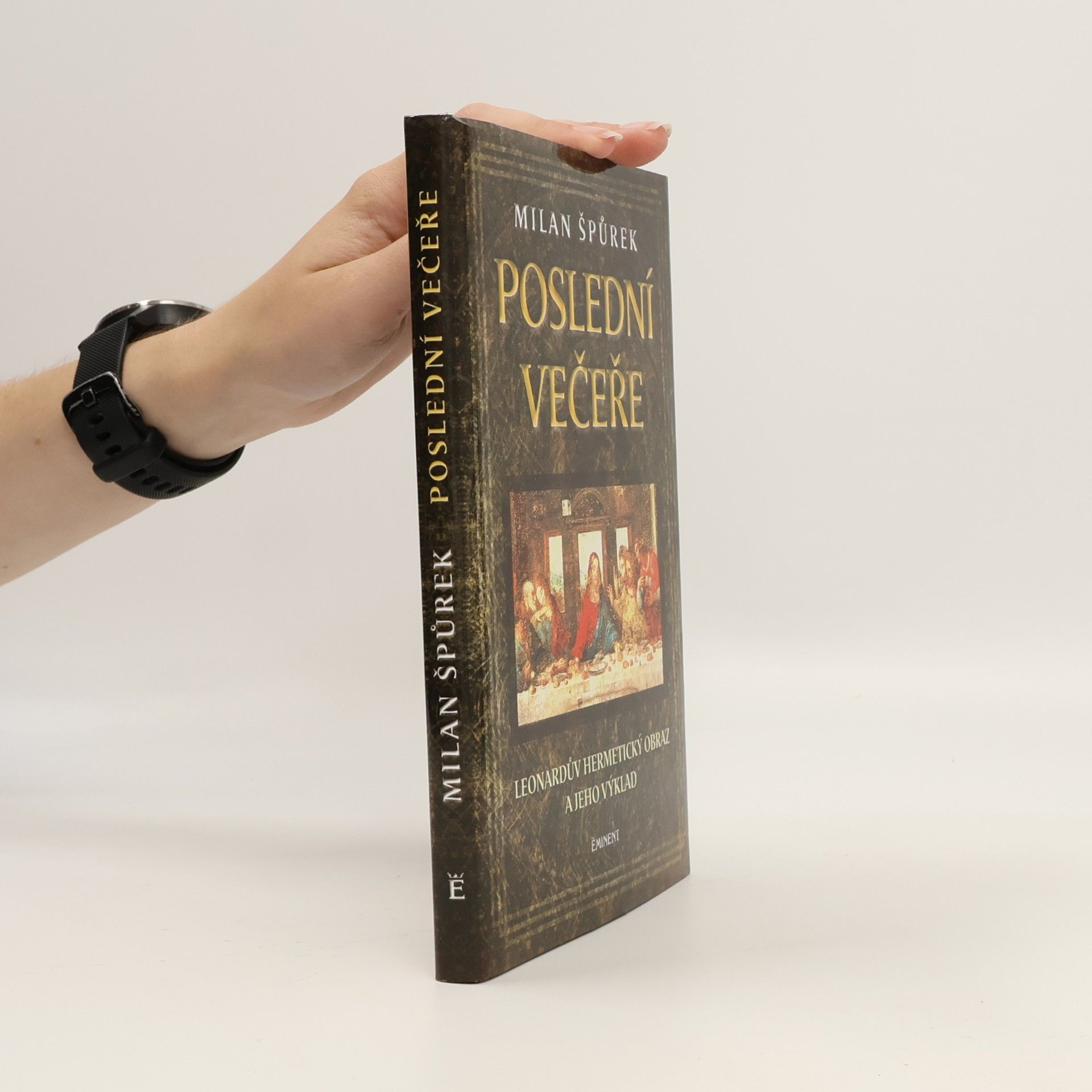 Poslední večeře: Leonardův hermetický obraz a jeho výklad